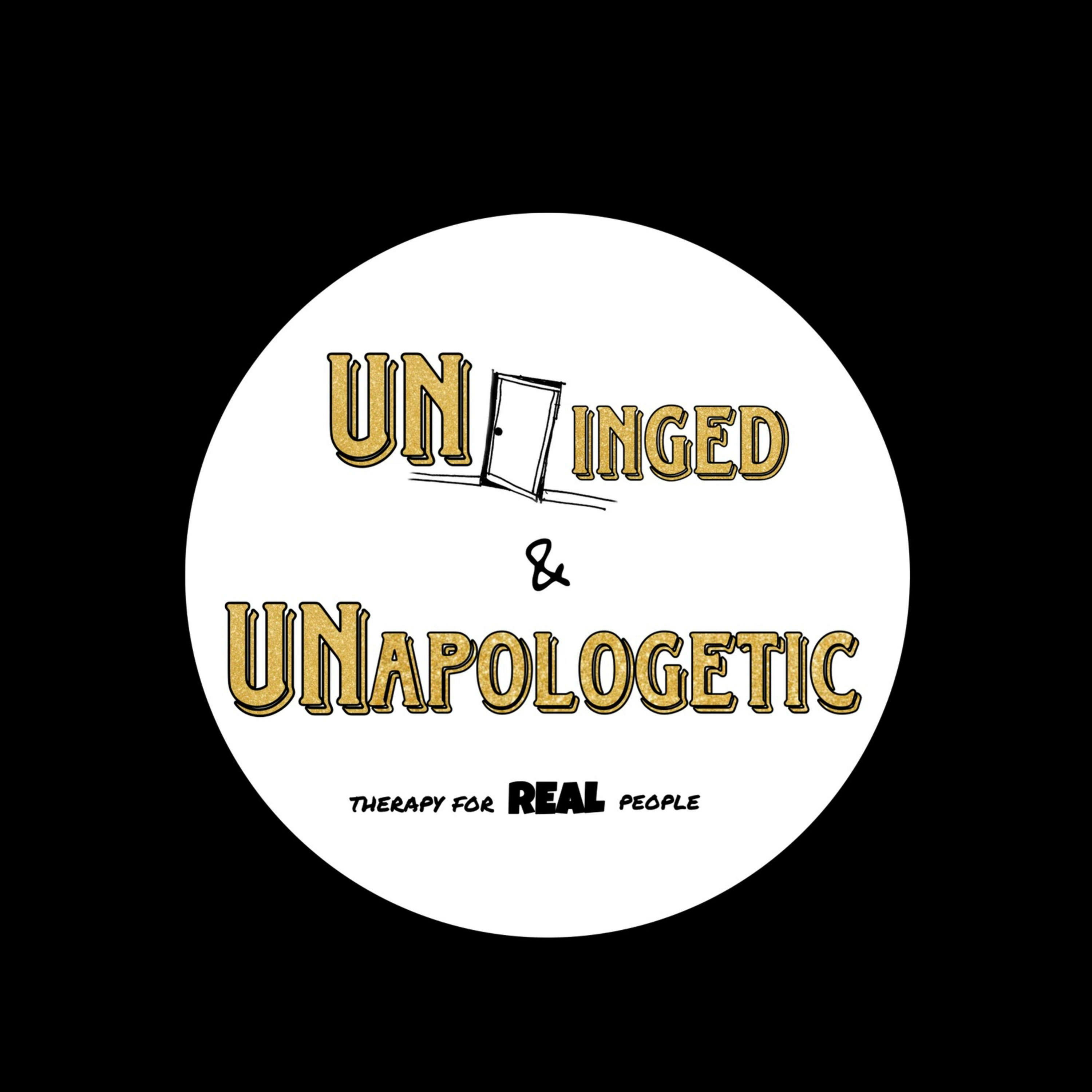 Unhinged & Unapologetic