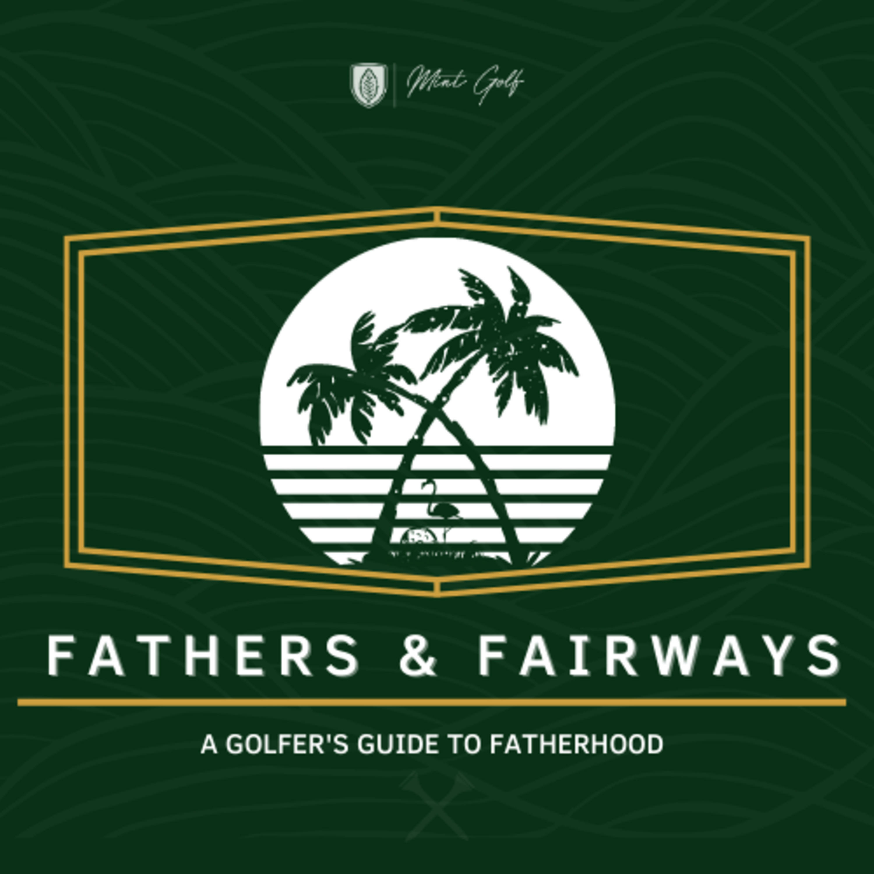 Fathers & Fairways | A Golfer's Guide to Fatherhood