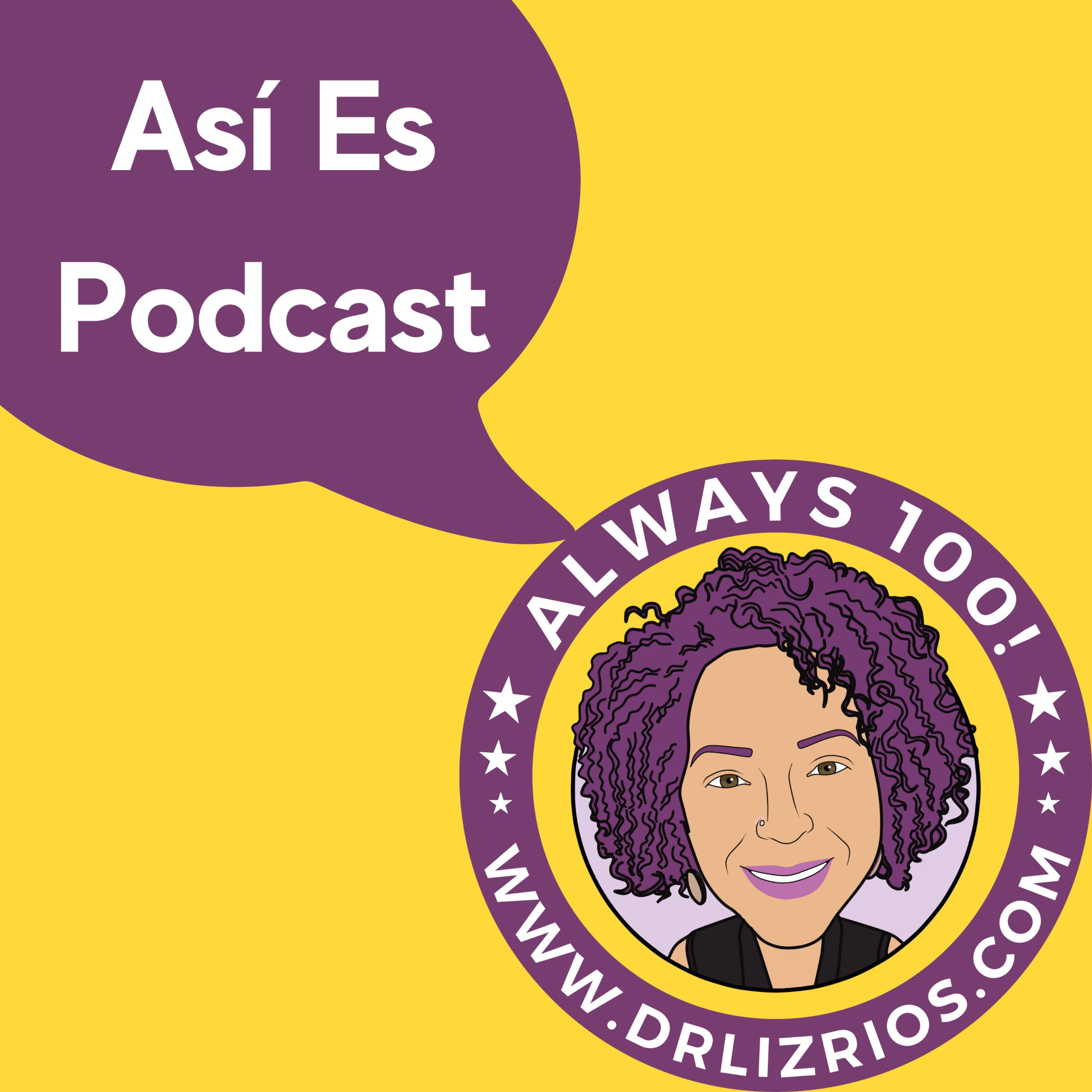 Así Es with Dr. Liz Rios