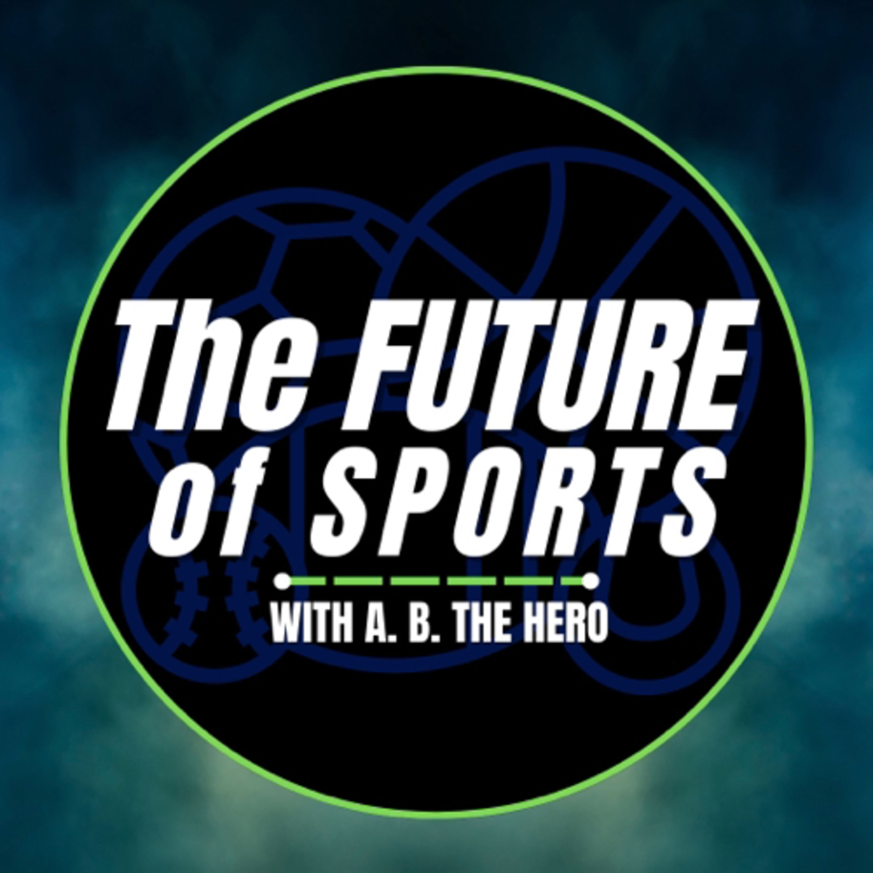 The Future of Sports with AB the HERO podcast artwork