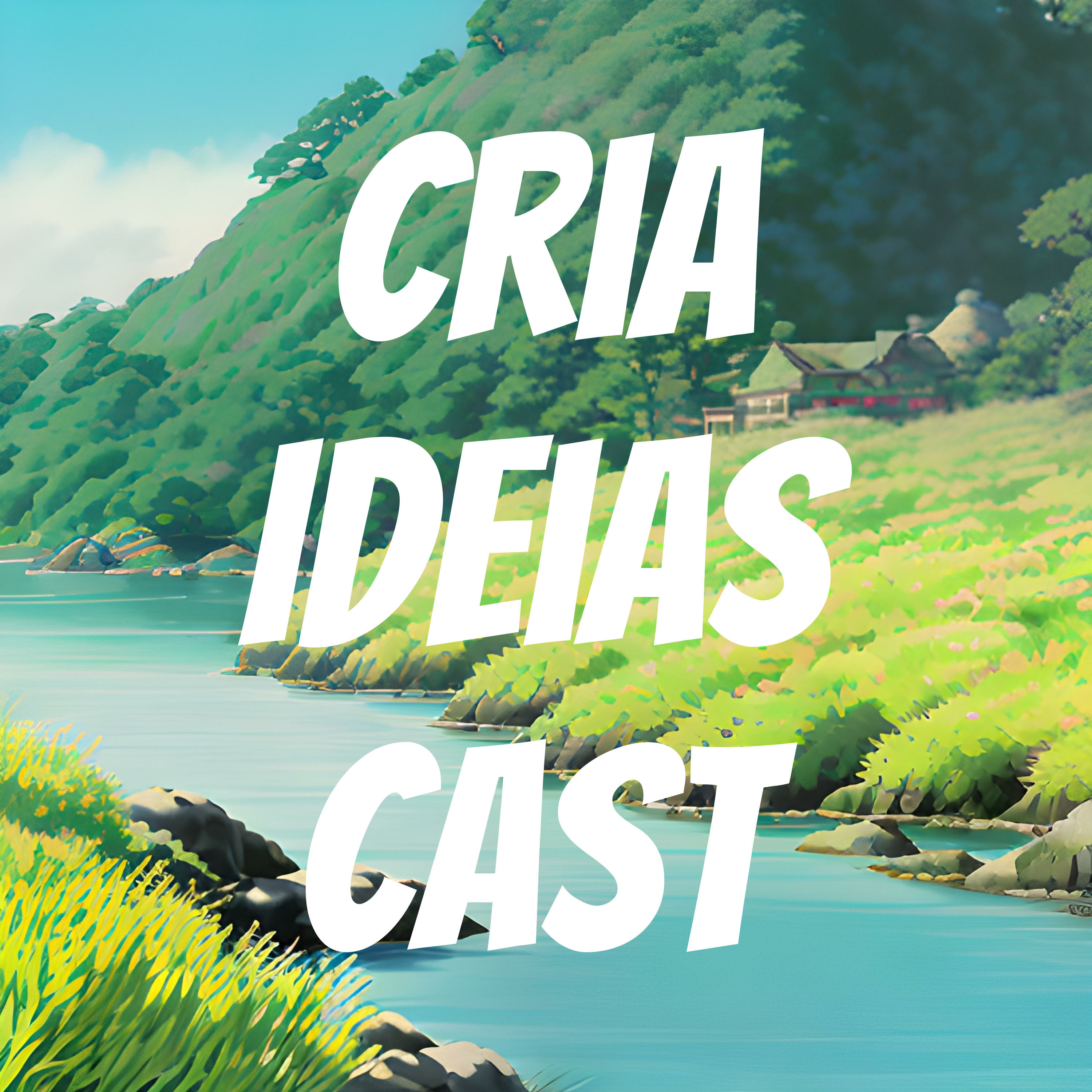 Cria Ideias Cast