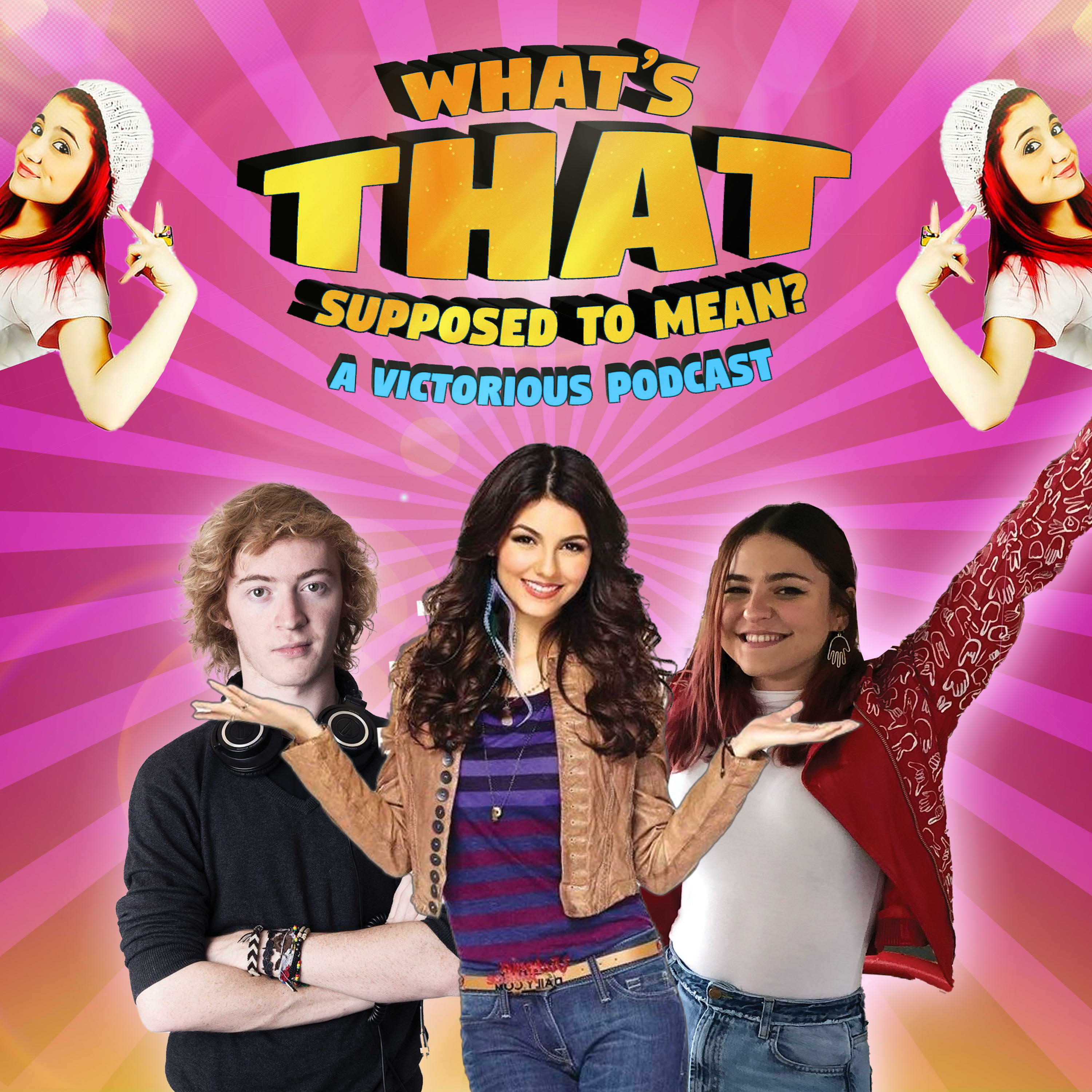 What\'s That Supposed To Mean? - A Victorious Podcast