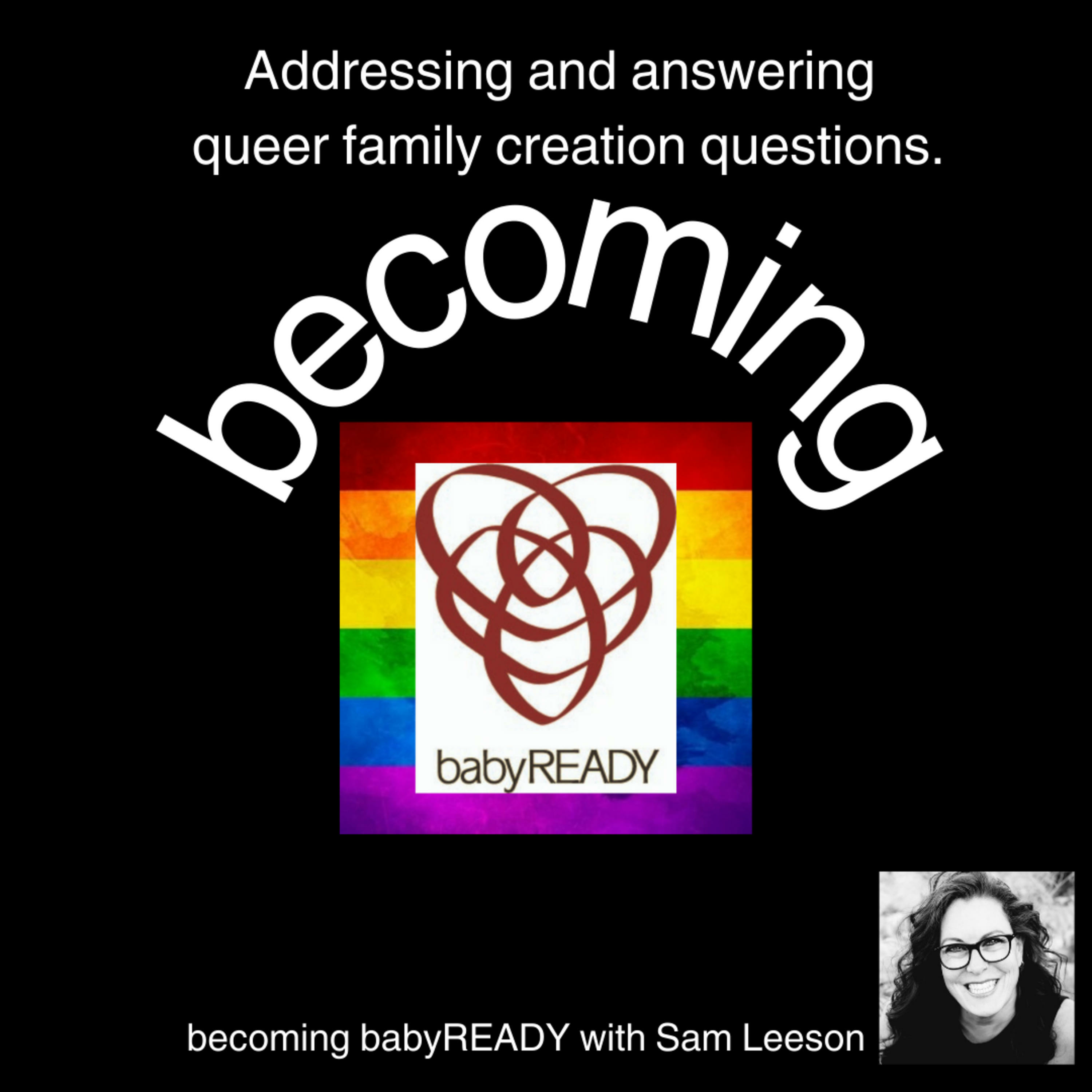 becoming babyREADY with Sam Leeson - All About Queer Family Planning & Creation