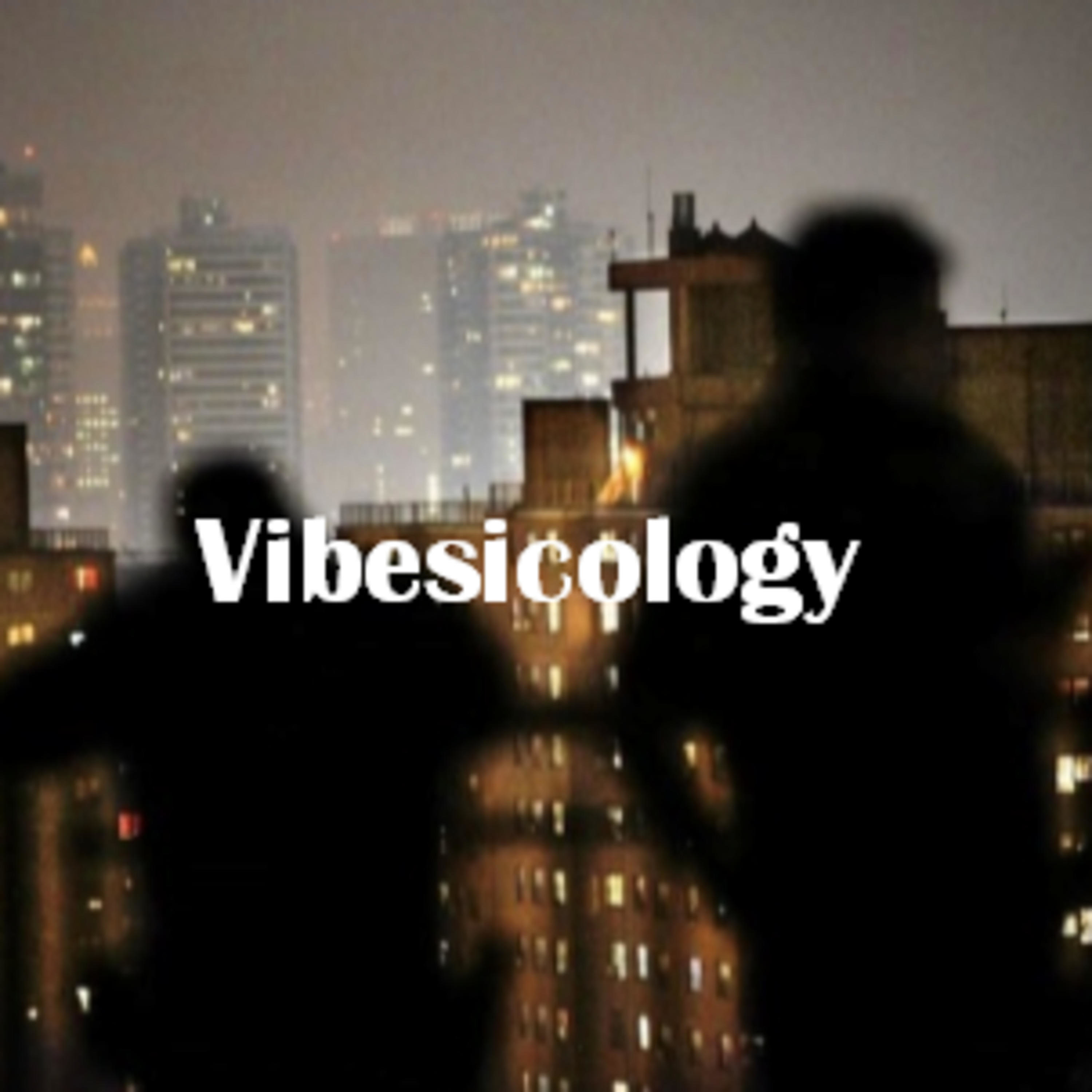Vibesicology