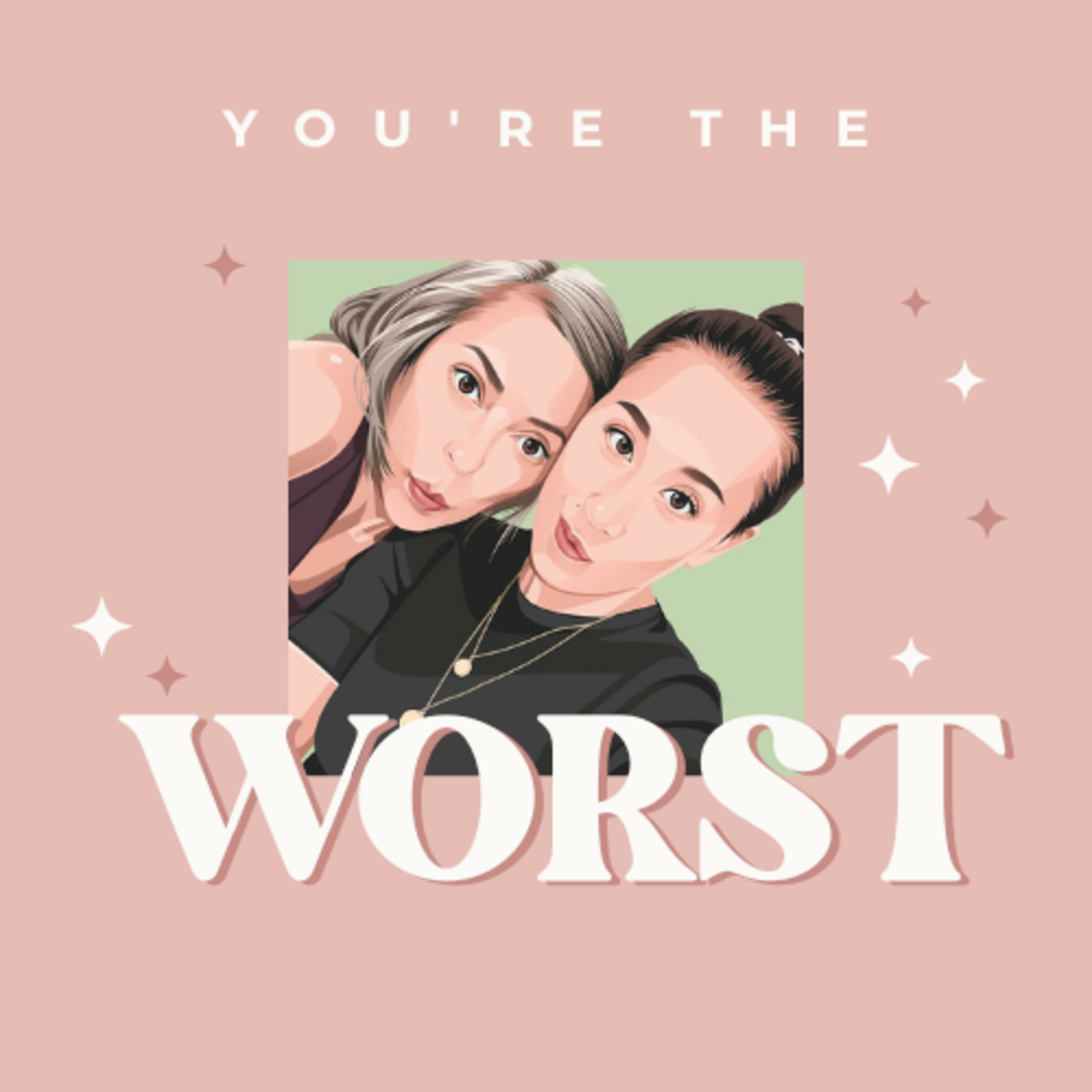 You're the Worst podcast artwork