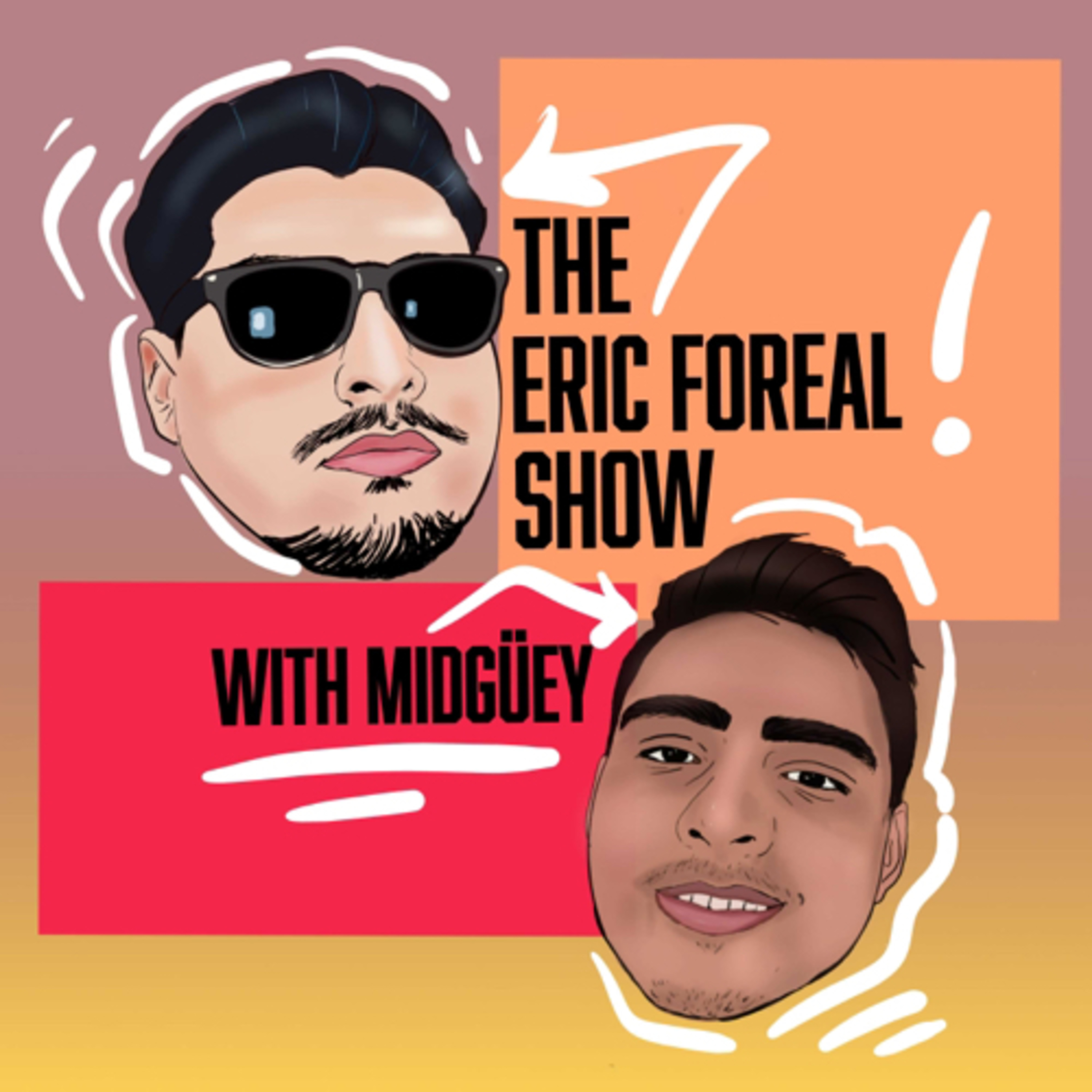 The Eric Foreal Show