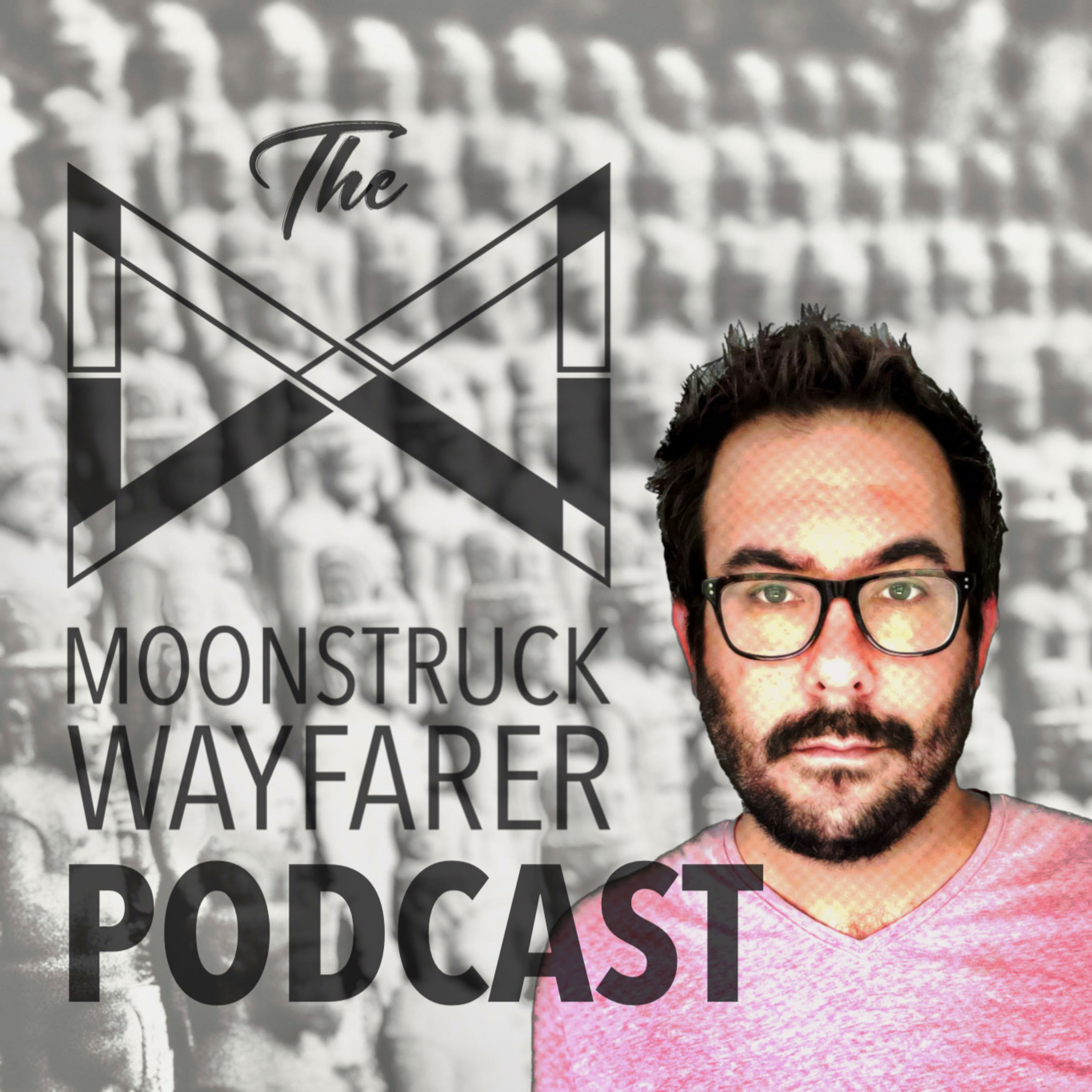 The Moonstruck Wayfarer Podcast