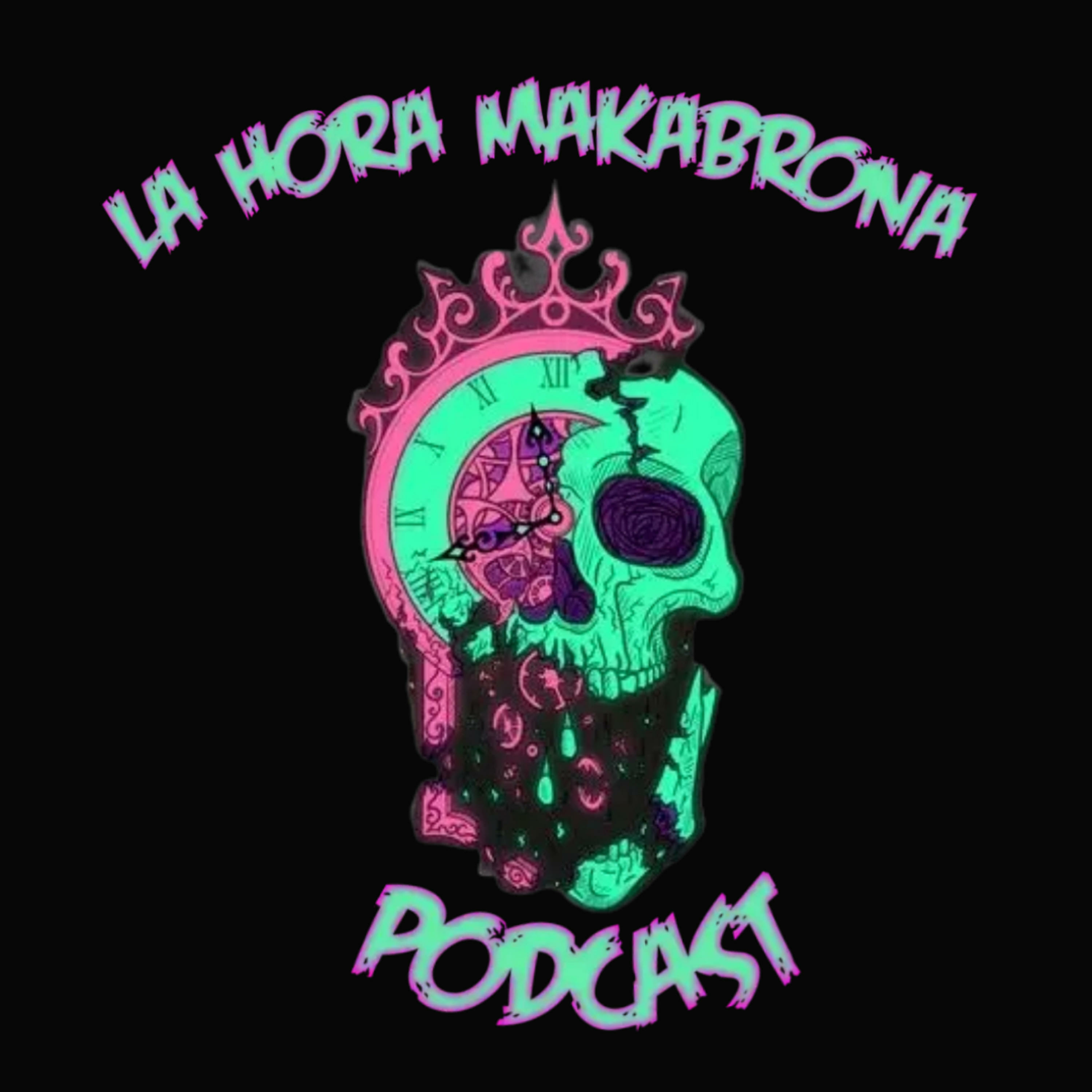 La Hora Makabrona Podcast podcast artwork