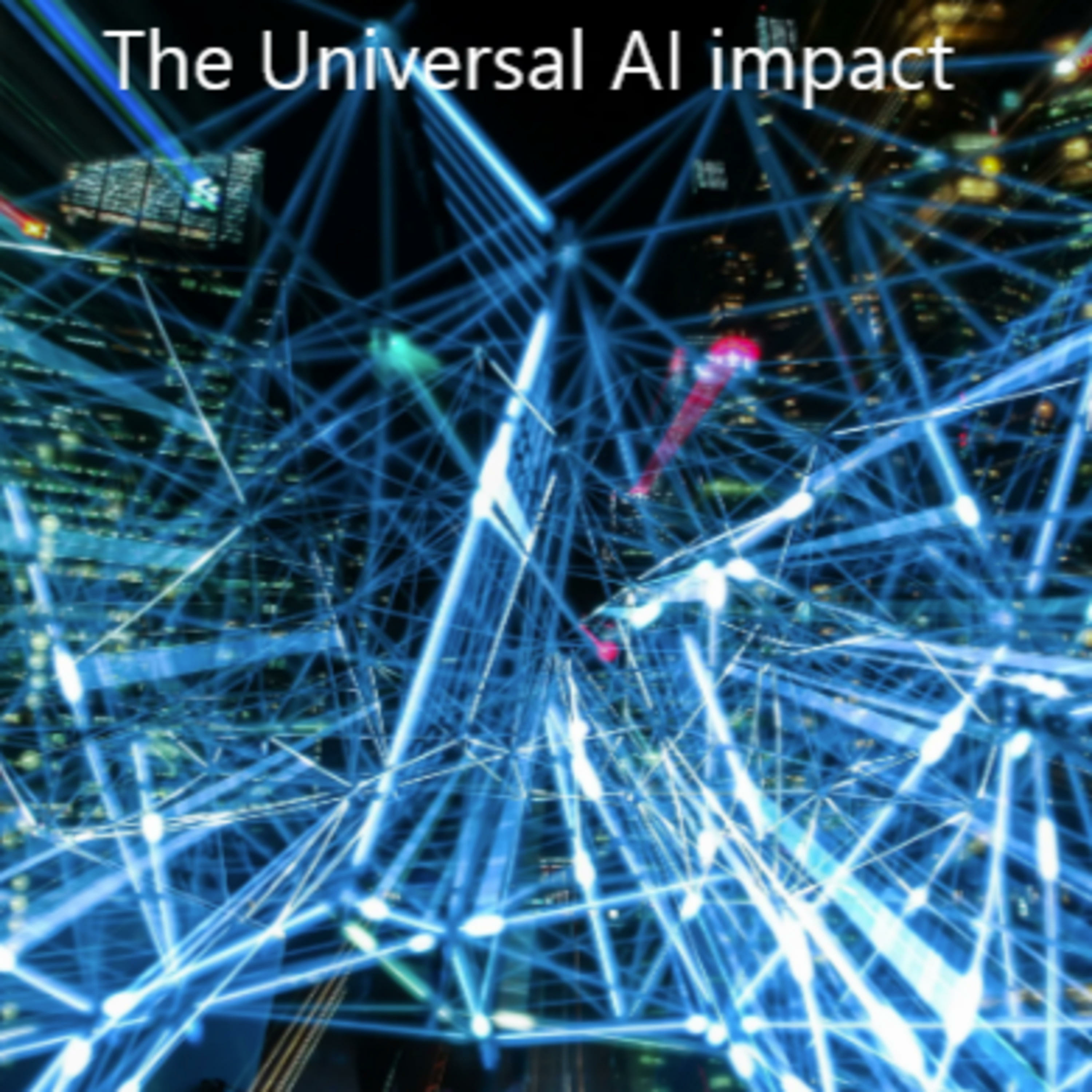 The Universal AI Impact