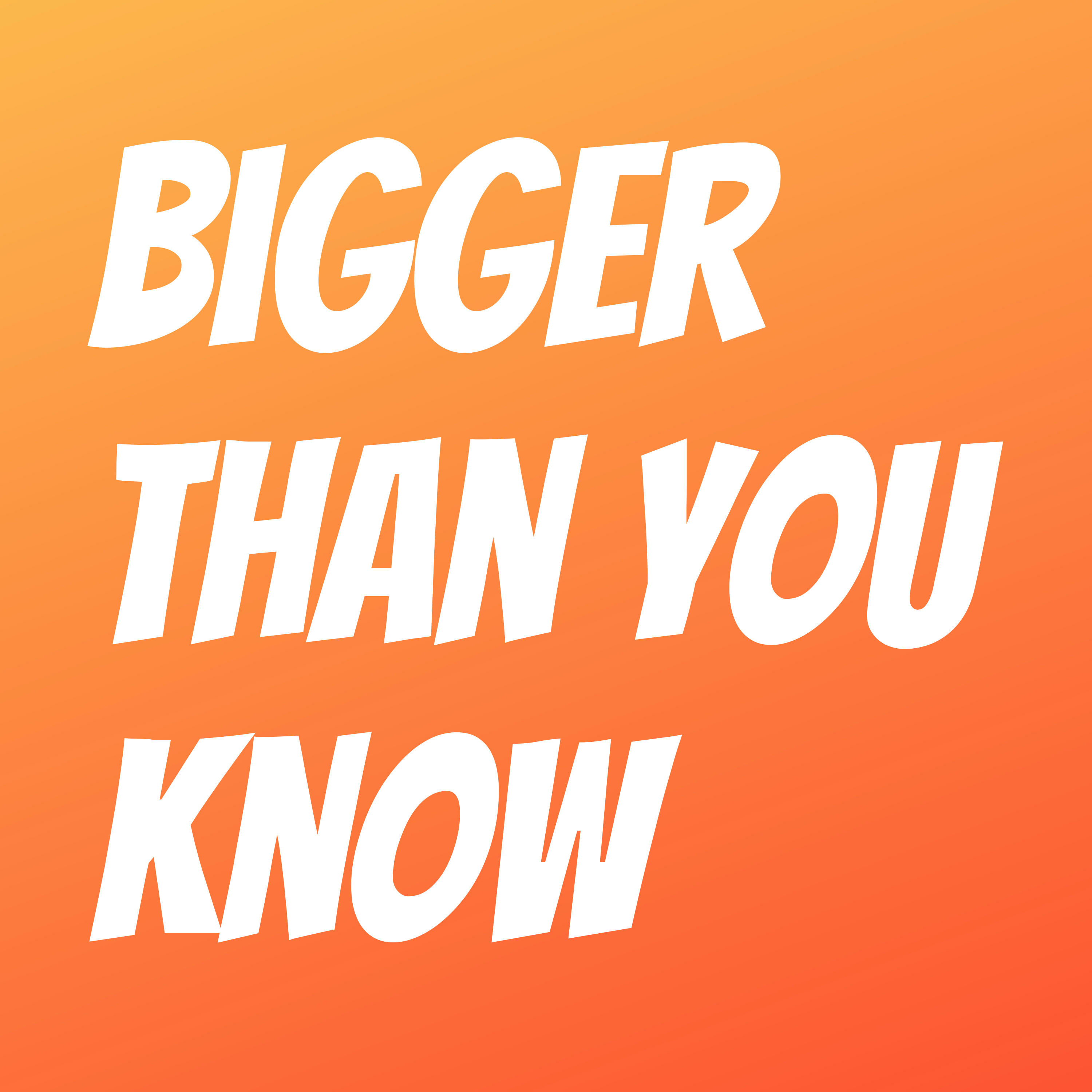 Bigger Than You Know podcast artwork
