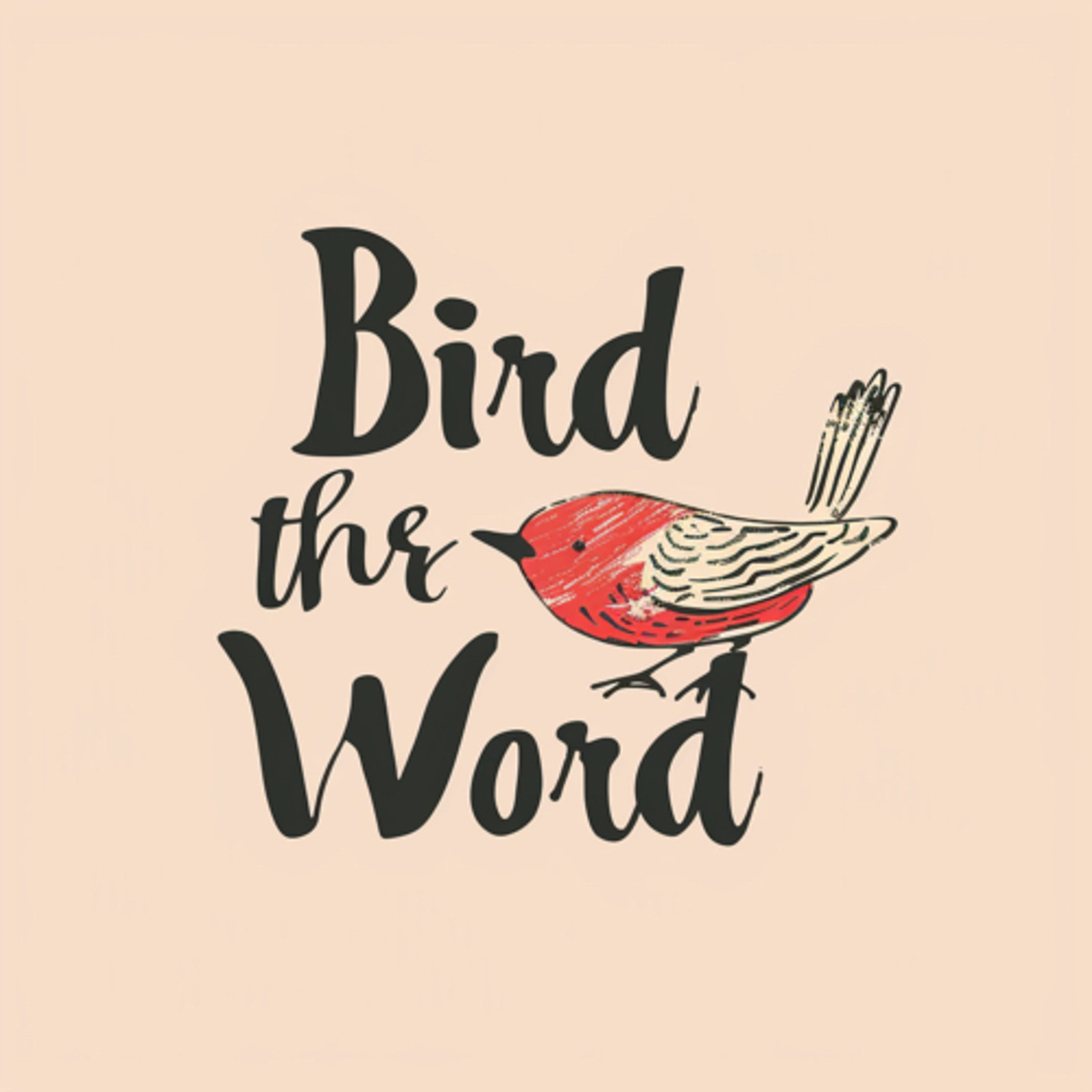 Bird is the Word