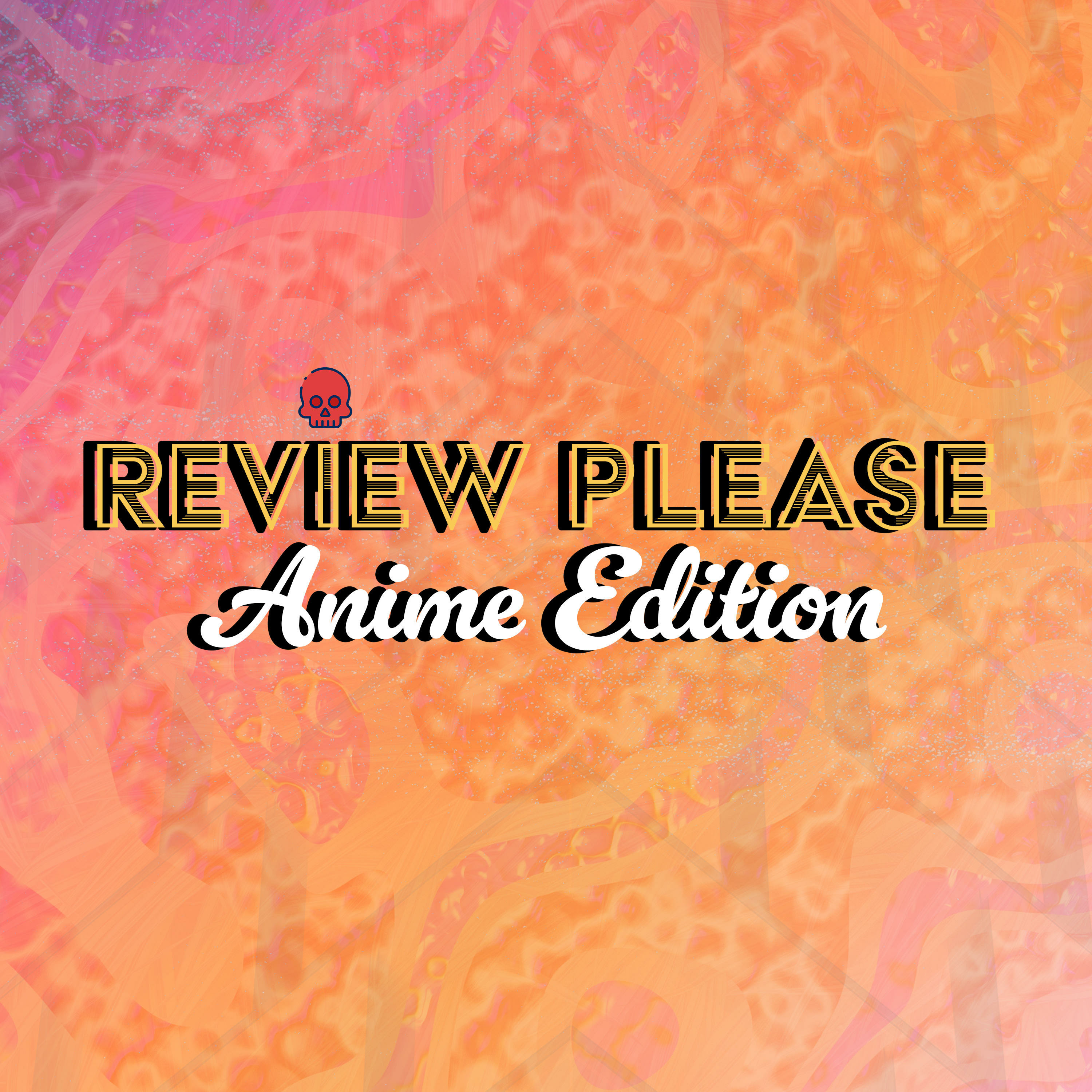 Review Please Anime Edition cover art