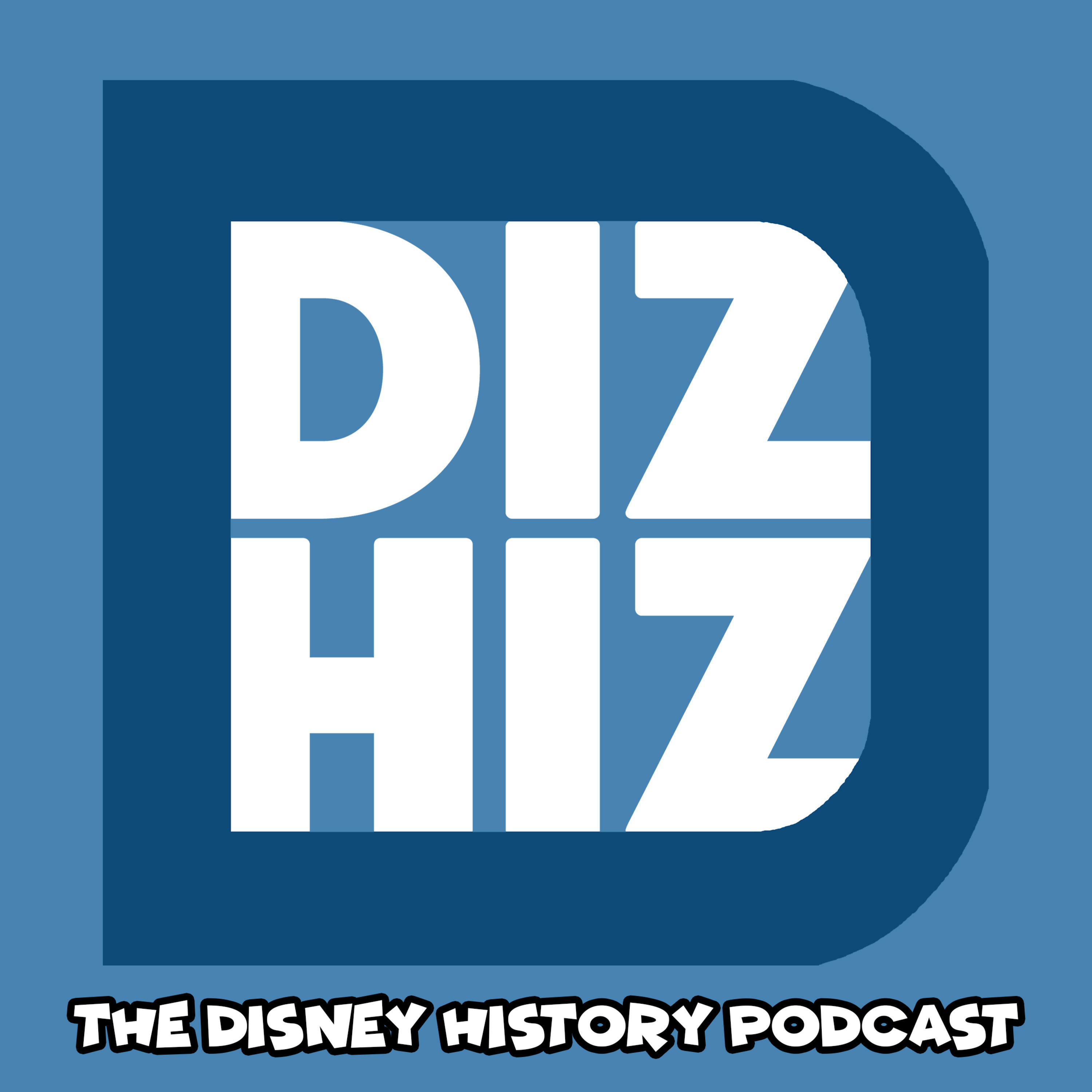 Diz Hiz: The Disney History Podcast cover