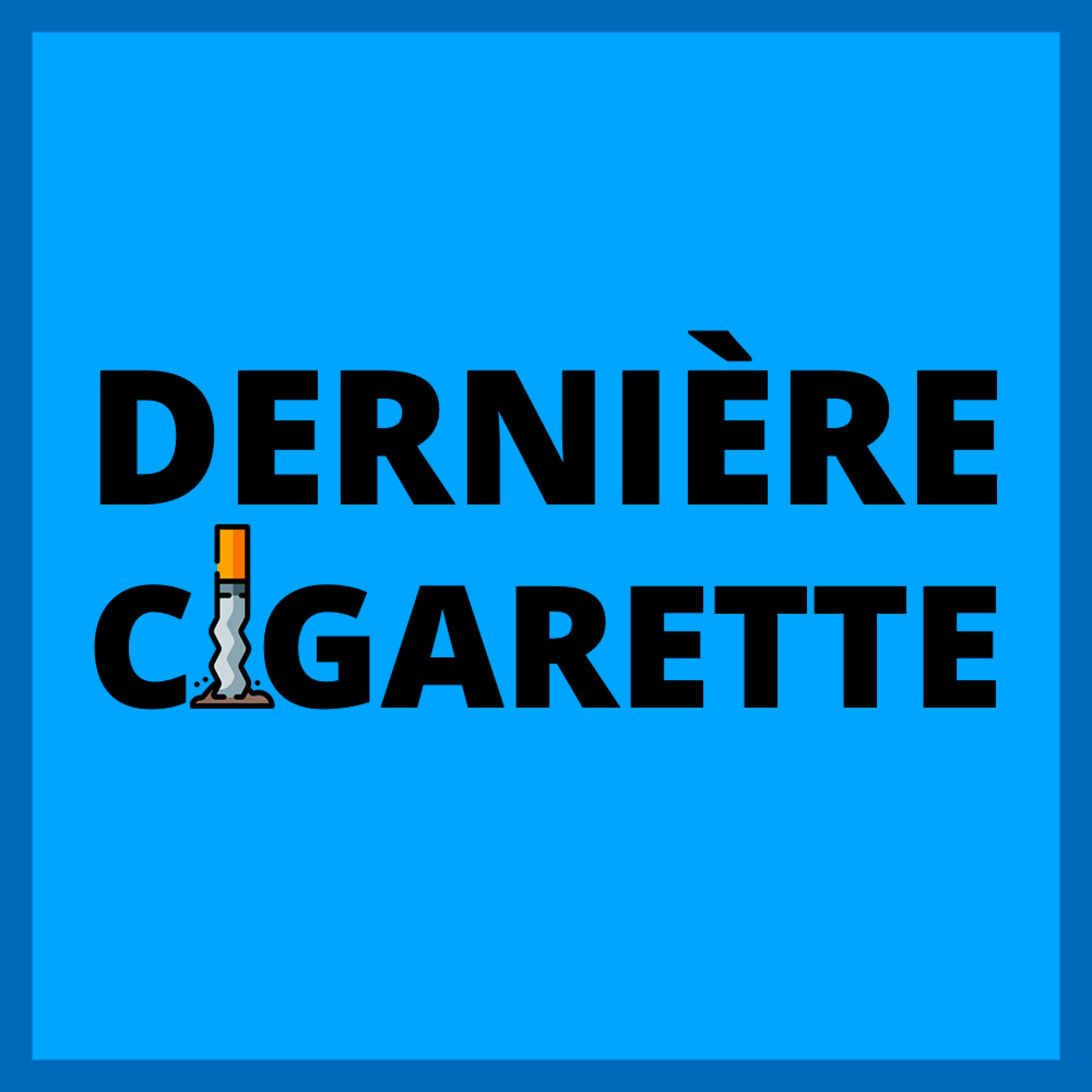 Derniere Cigarette ❌🚬 ✅ La liberté d'une vie sans tabac