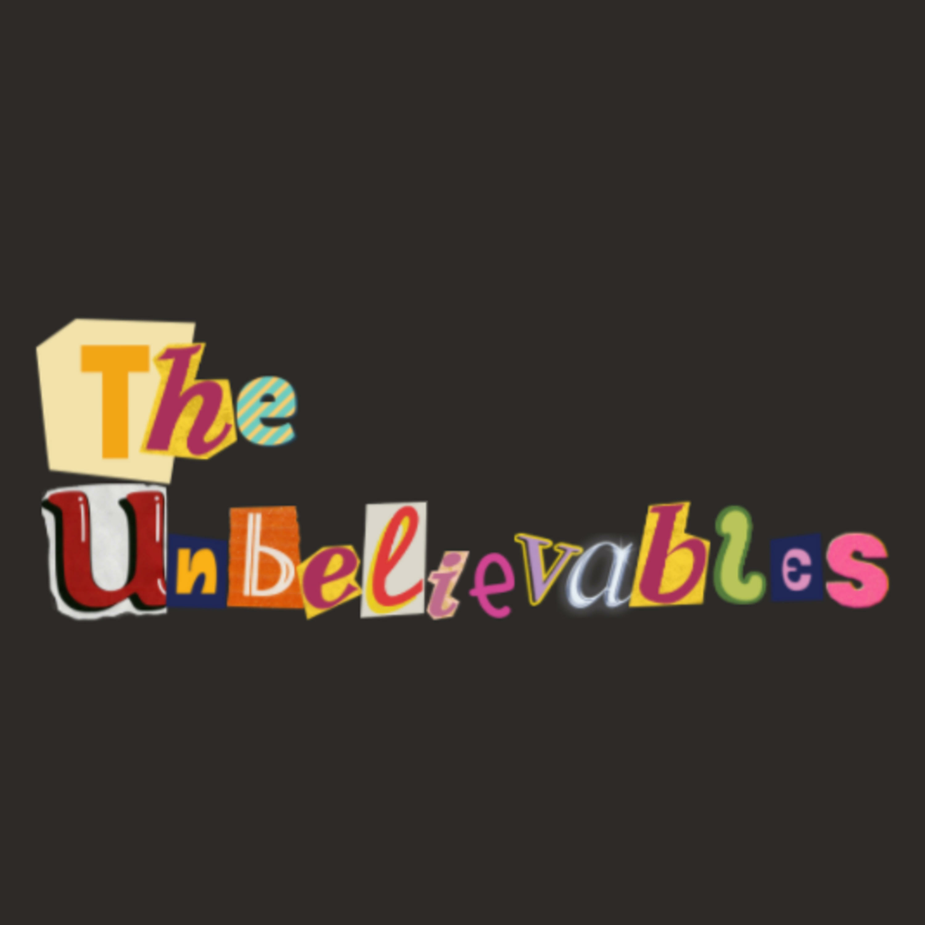 The Unbelievables podcast artwork