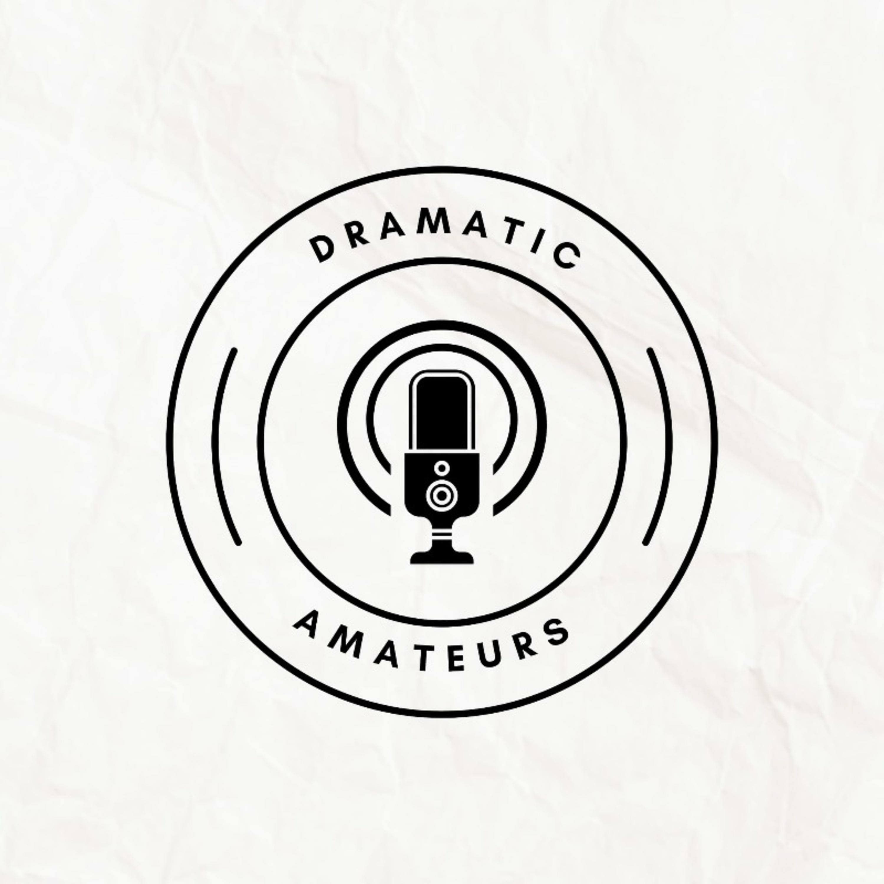 Dramatic Amateurs Podcast