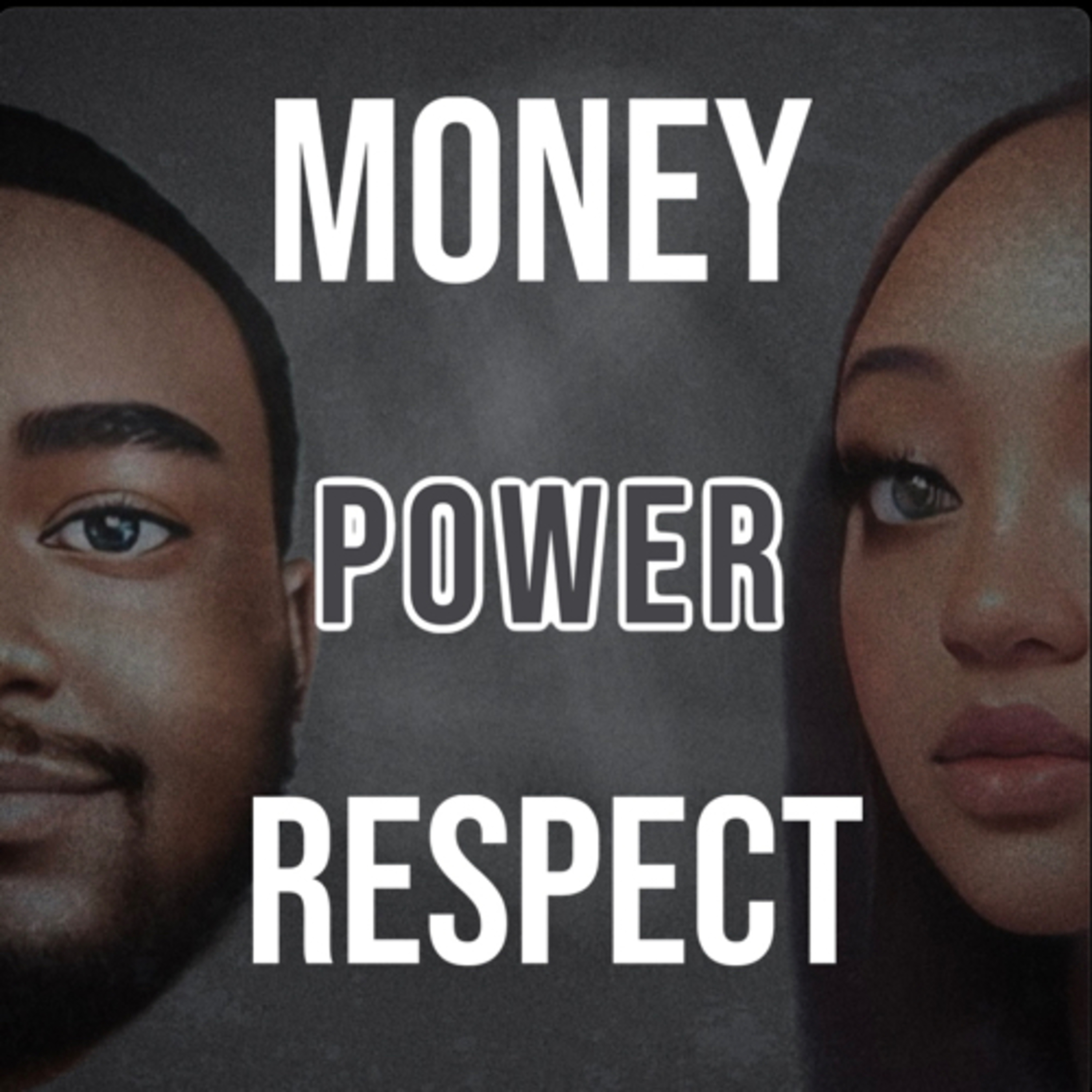 Money, Power, Respect