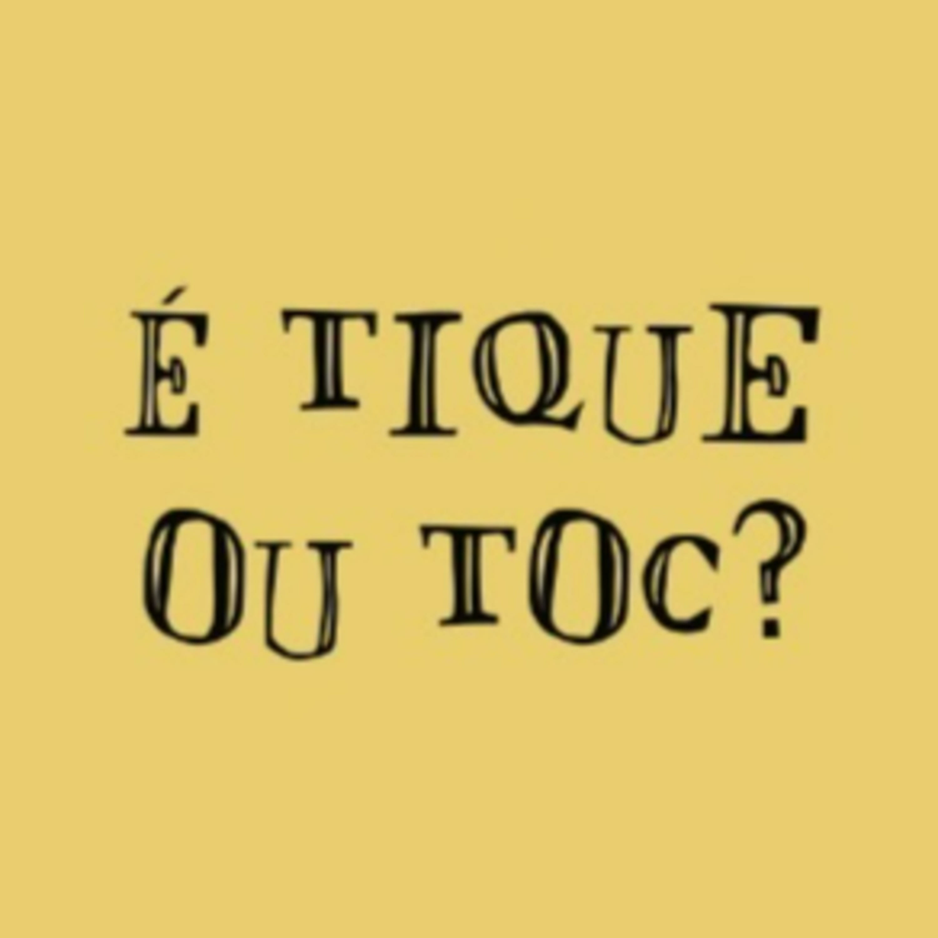 É tique ou TOC?