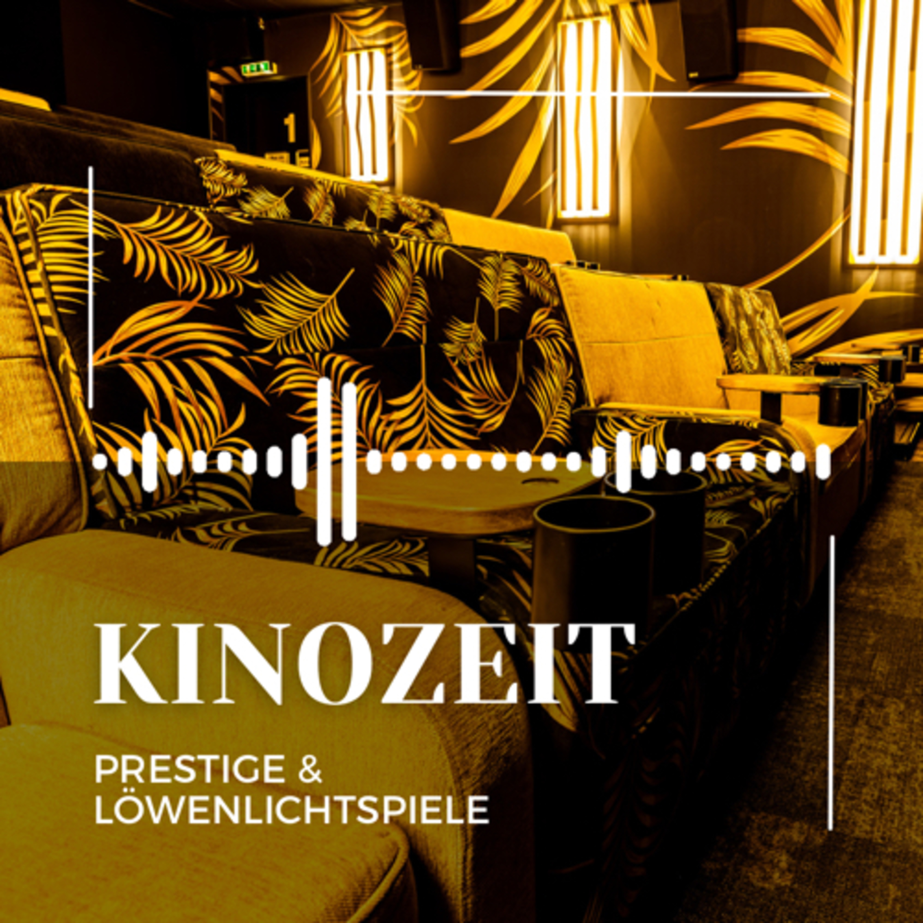 KINOZEIT - Prestige und Löwenlichtspiele