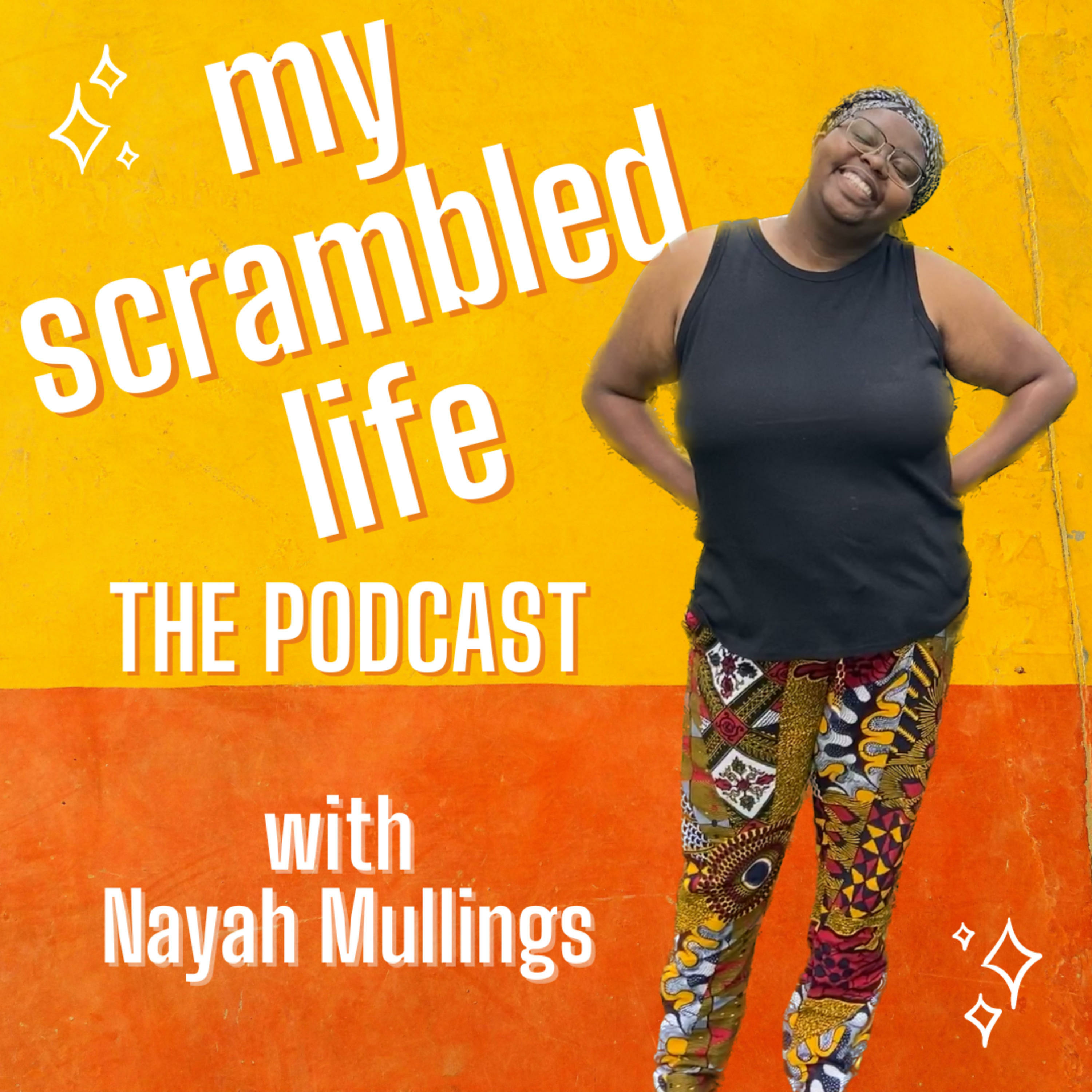 My Scrambled Life: The Podcast