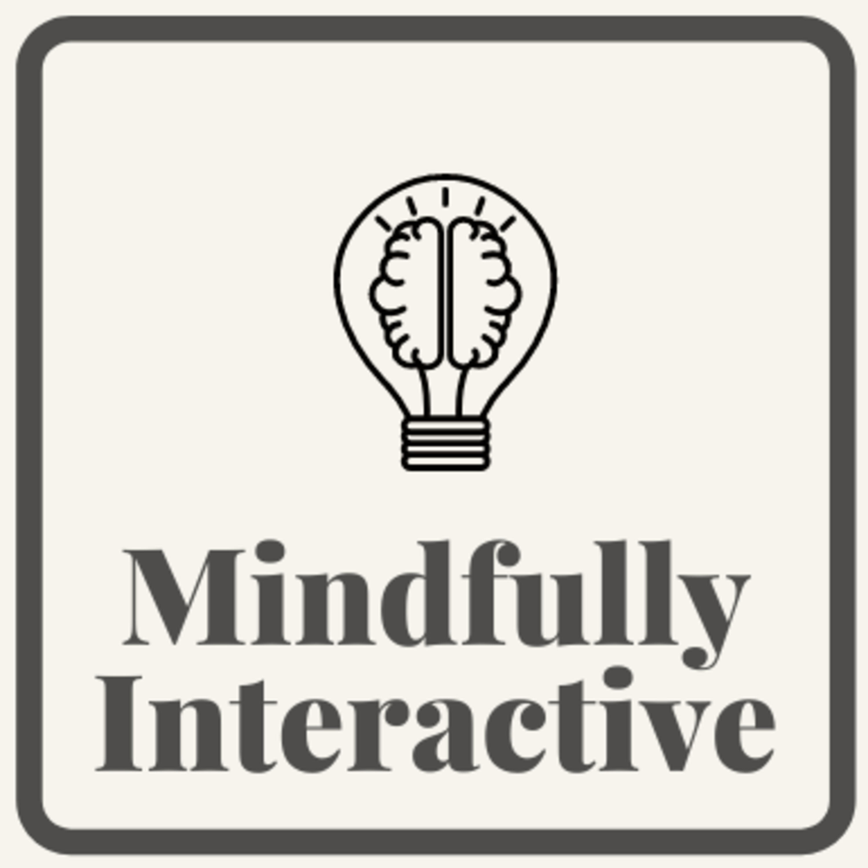 Mindfully Interactive