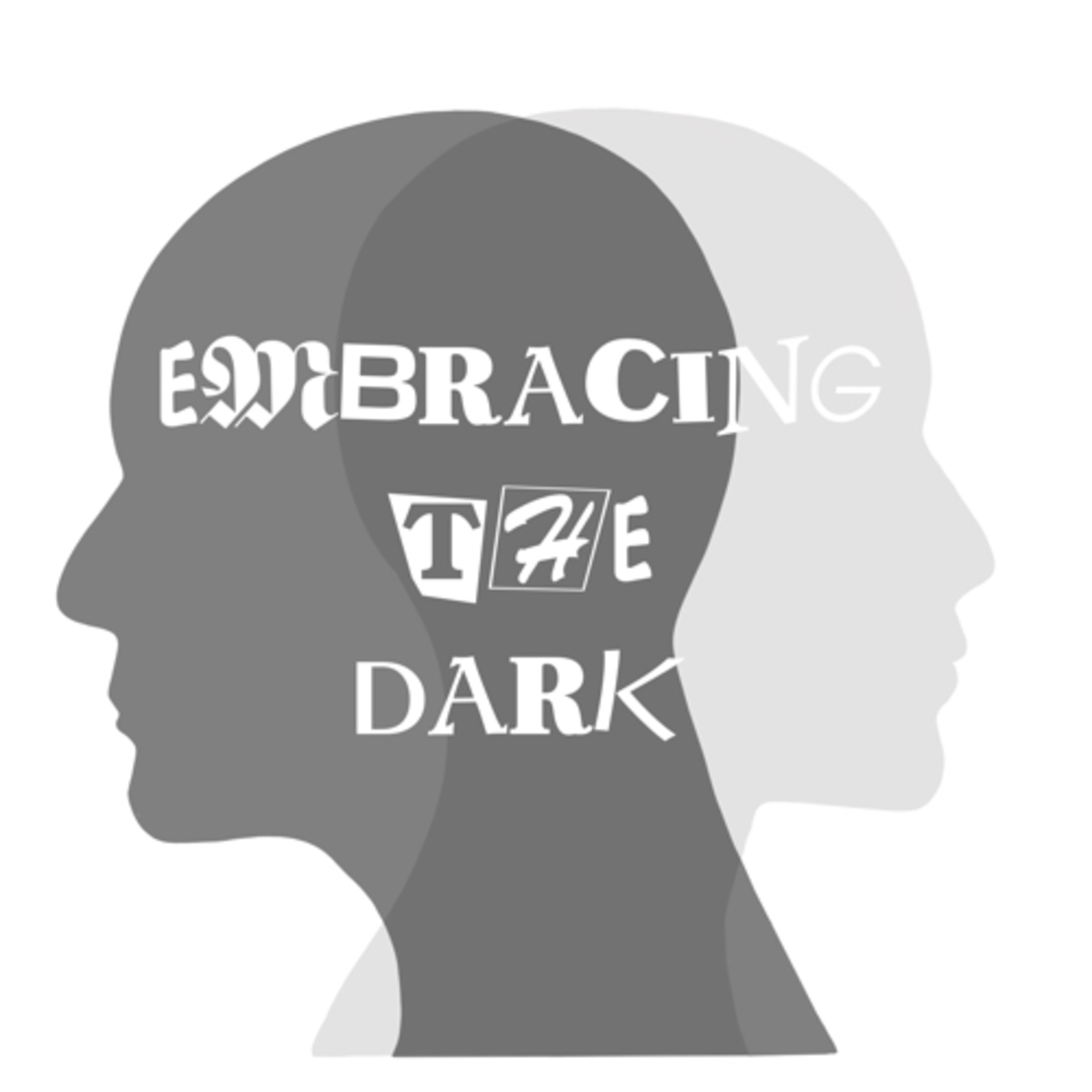 Embracing the Dark: A Mental Health Podcast podcast artwork