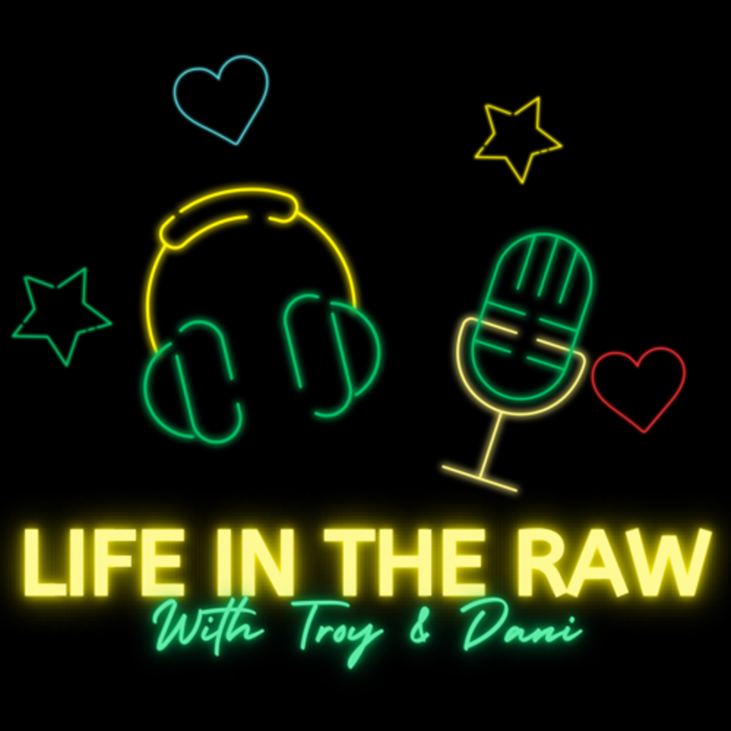 Life in the Raw with Troy & Dani