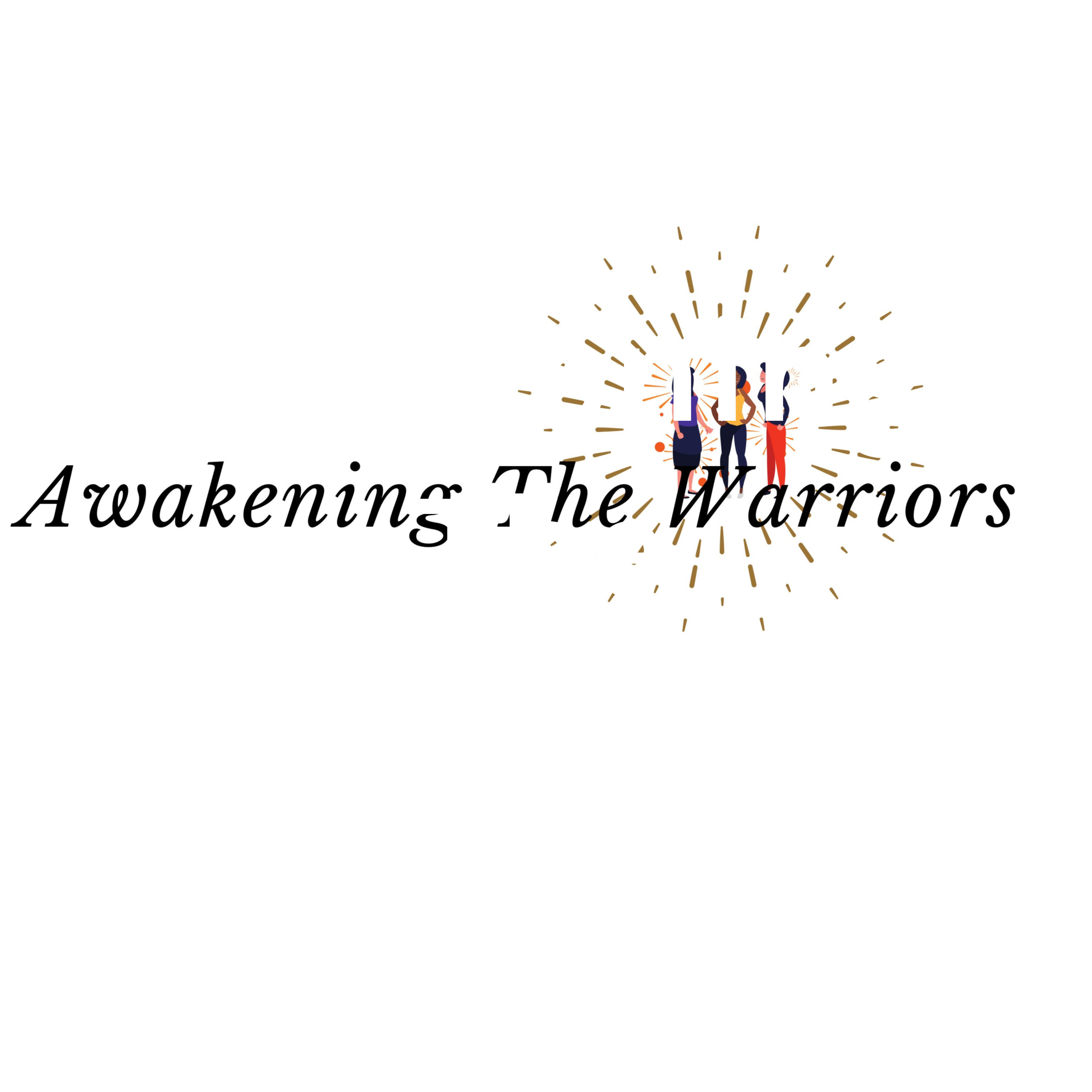 Awakening The Warriors