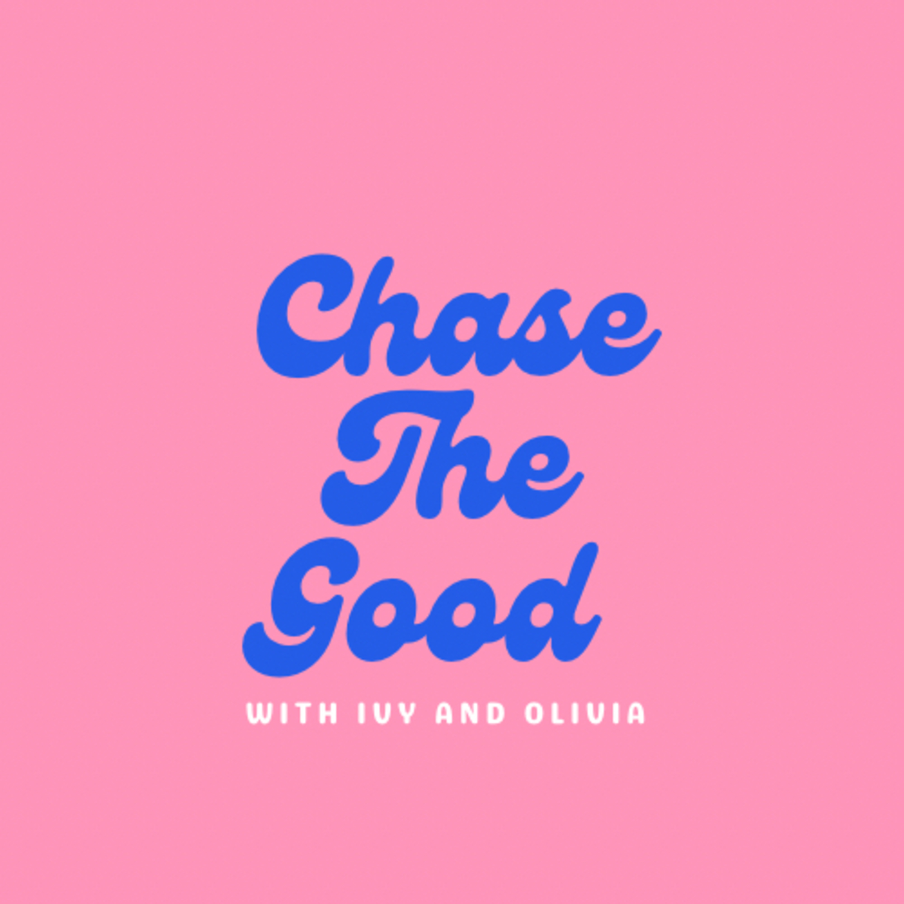 Chase The Good podcast artwork