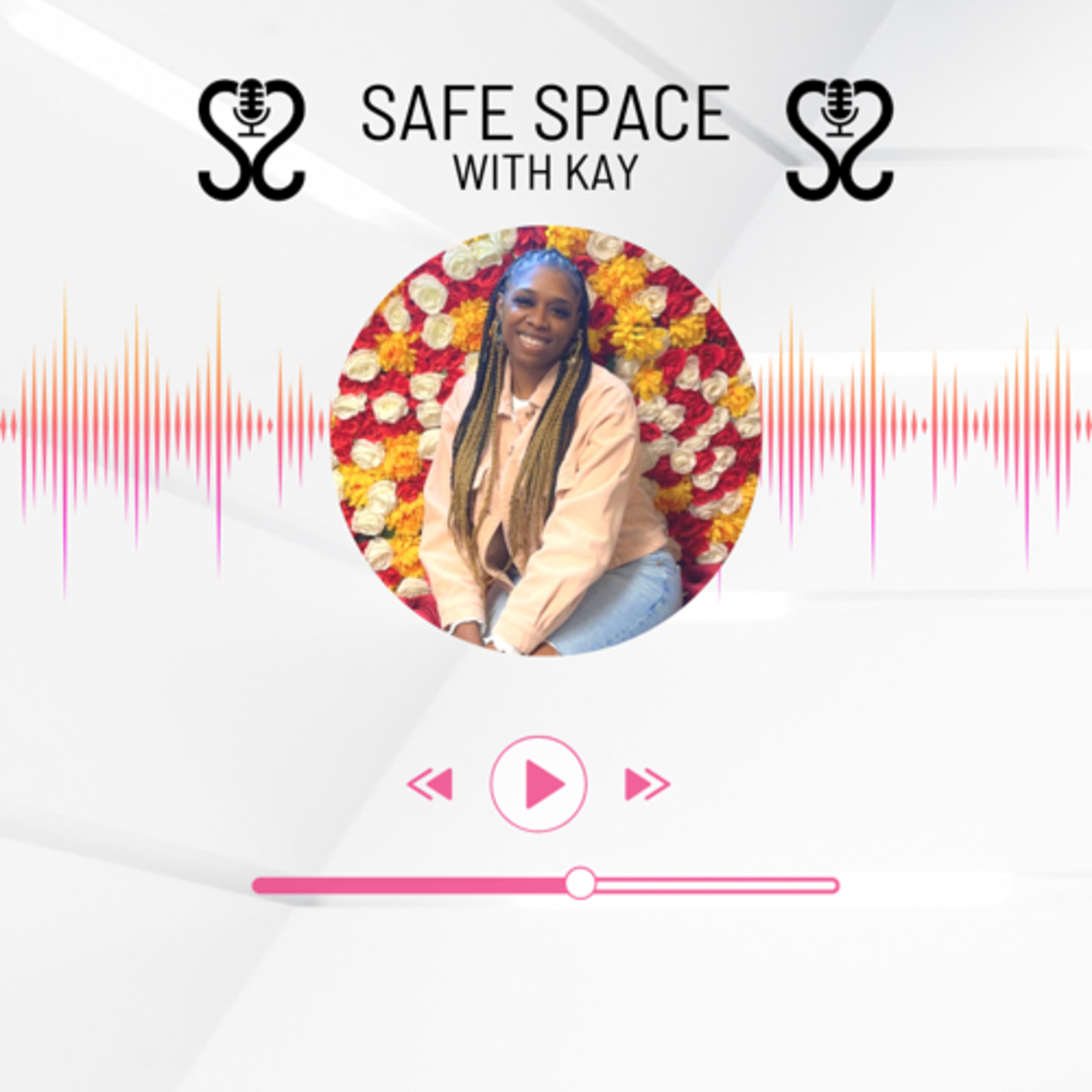 Safe Space with Kay podcast artwork