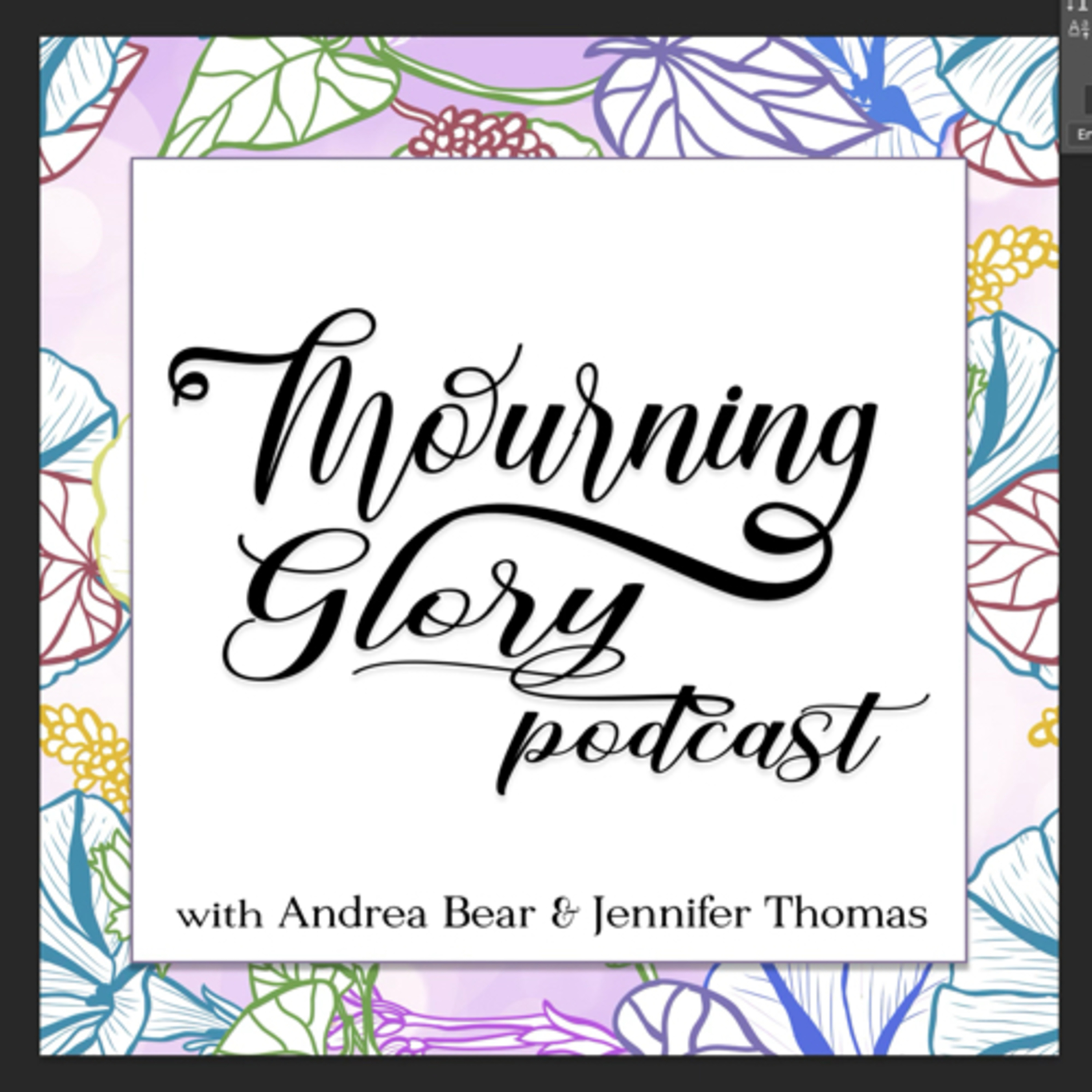 Mourning Glory Grief Podcast