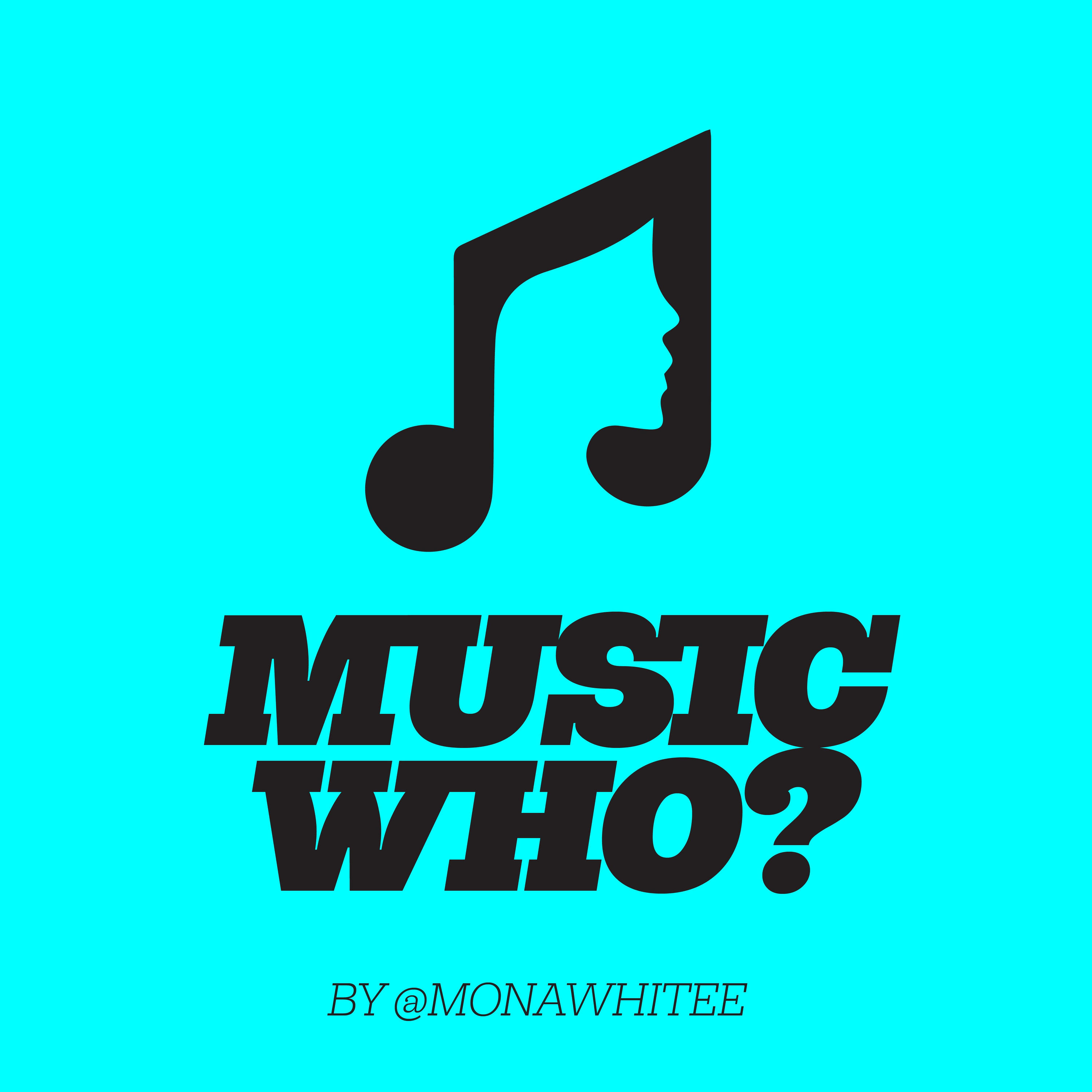 Próximamente MonaWhitee en MusicWho?