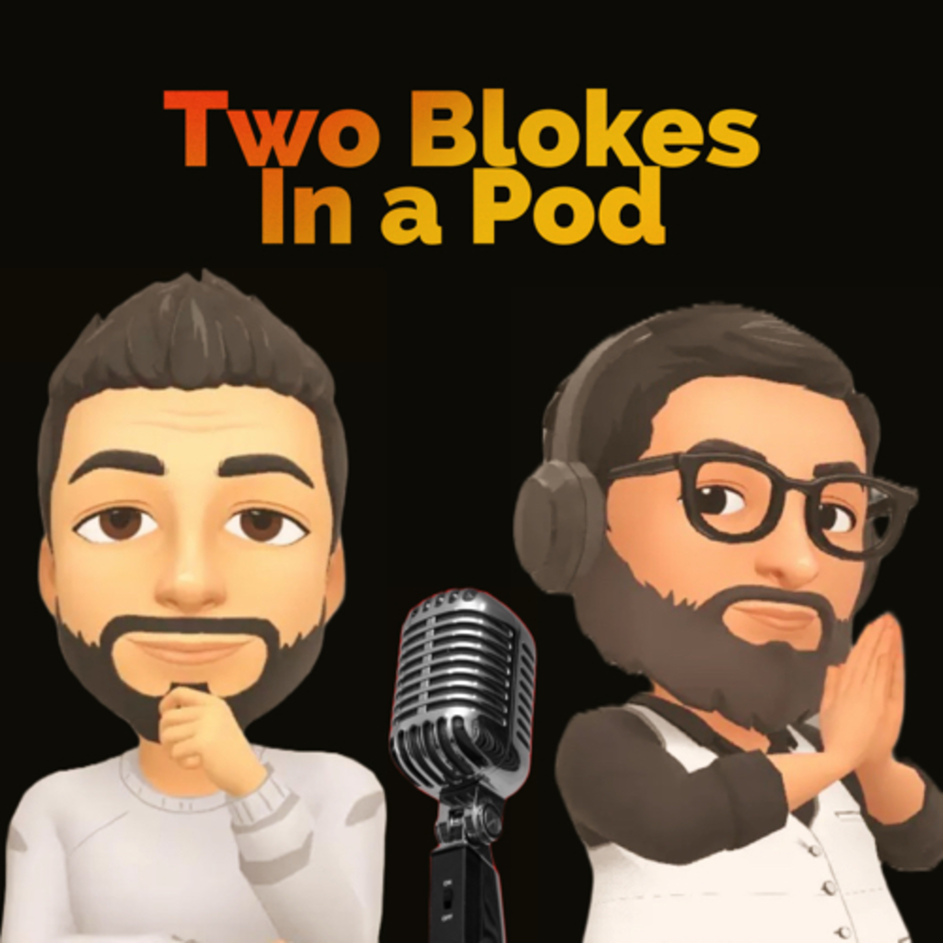 Two Blokes In A Pod
