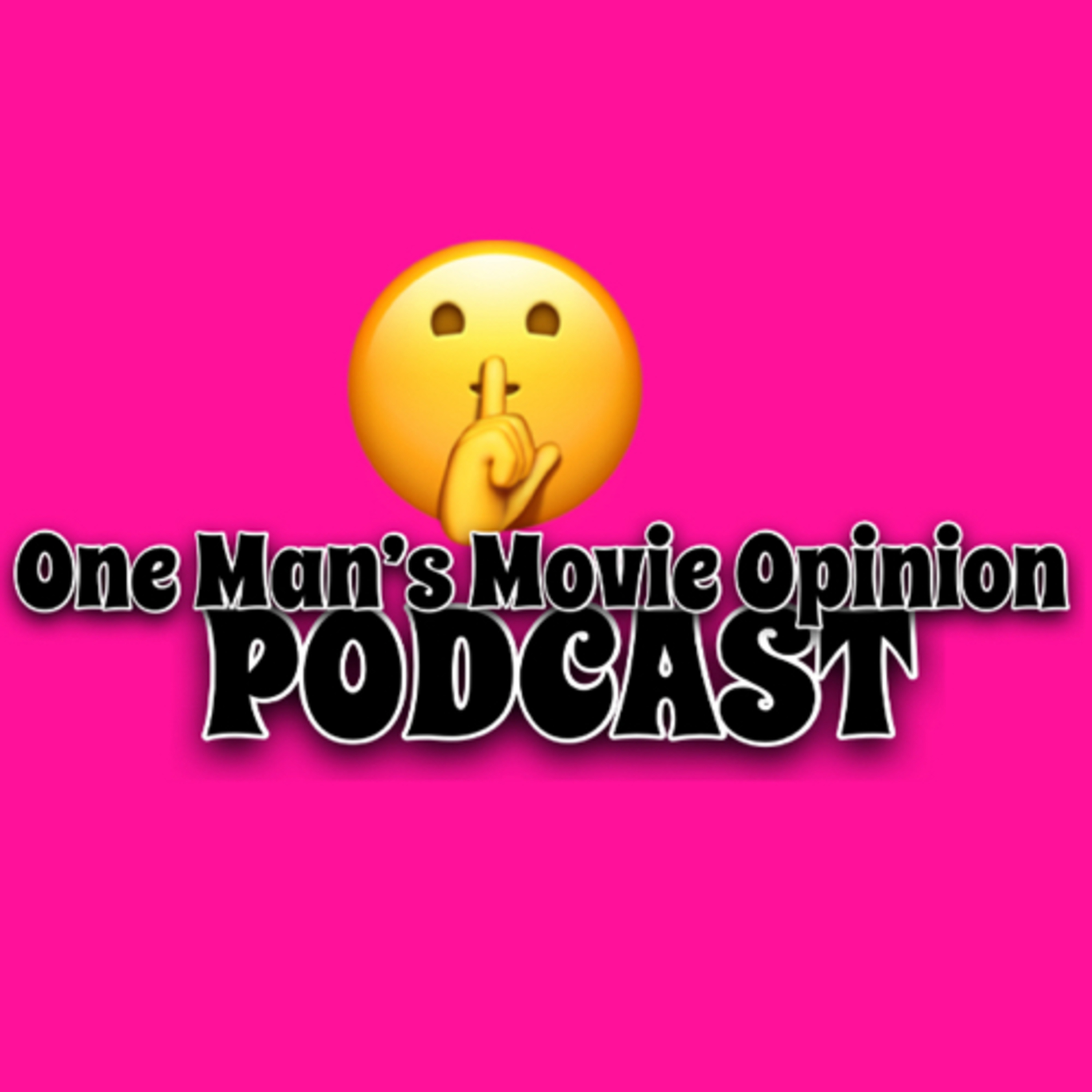 One Man’s Movie Opinion podcast artwork