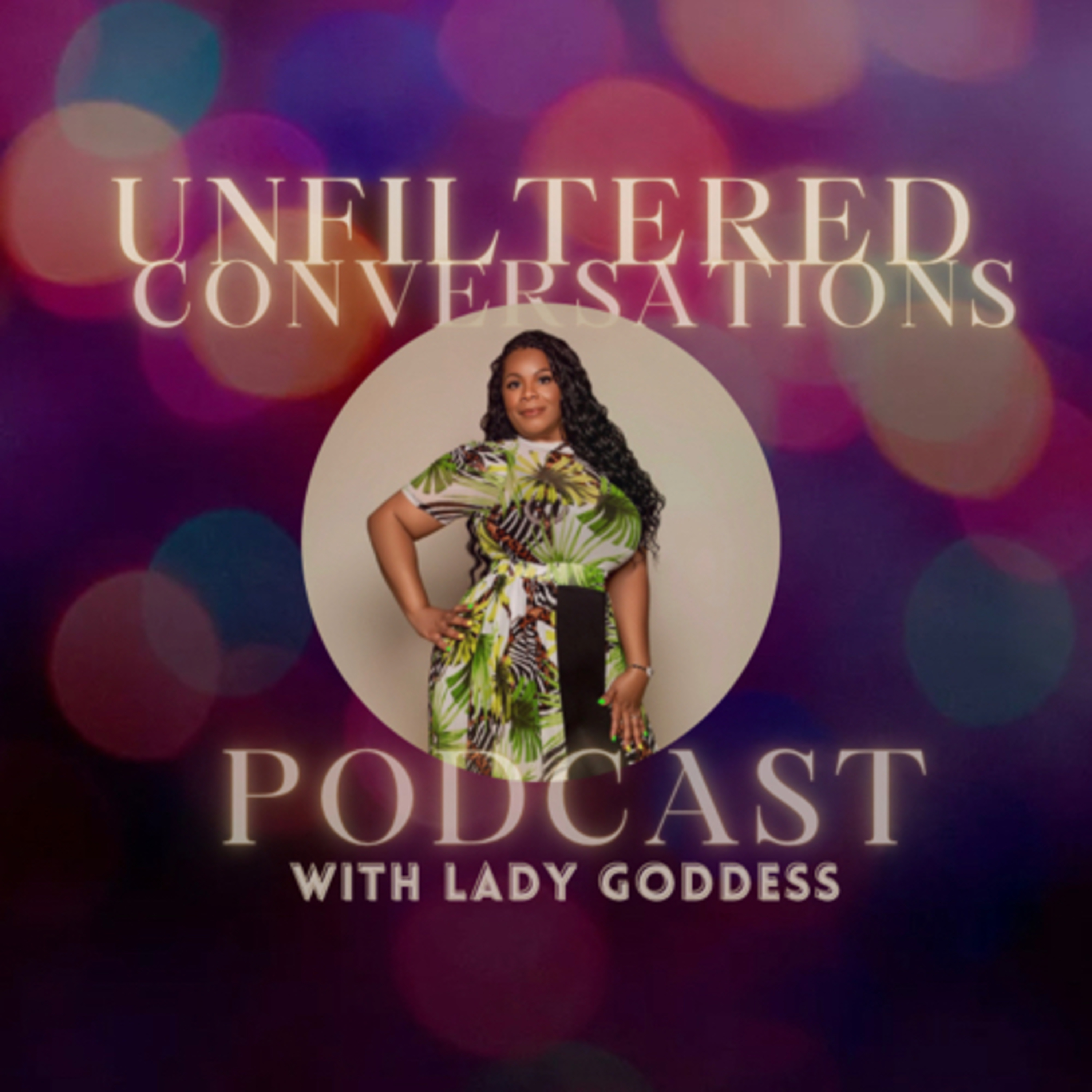 Unfiltered Conversation with Lady