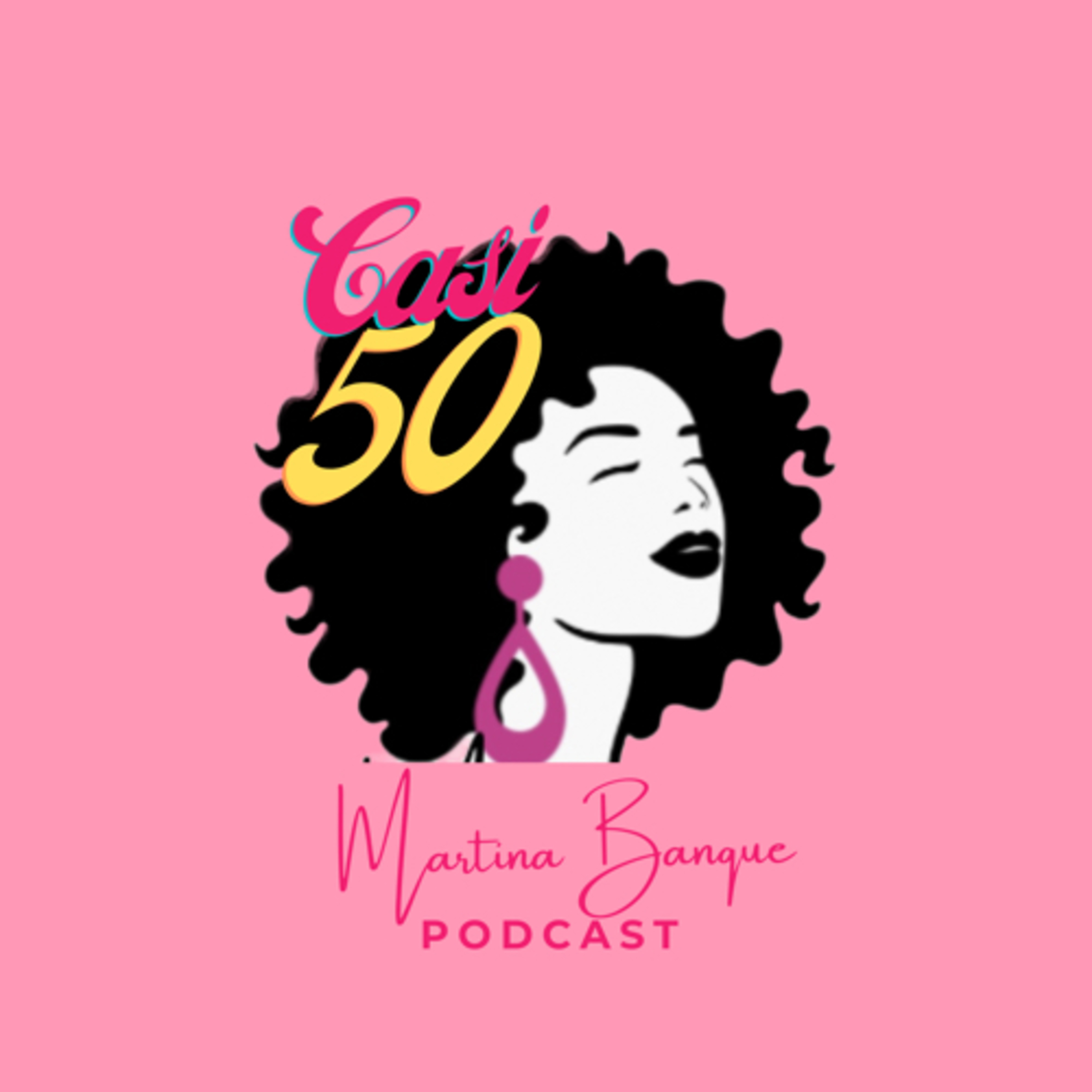 Casi__50 by Martina Banque podcast artwork