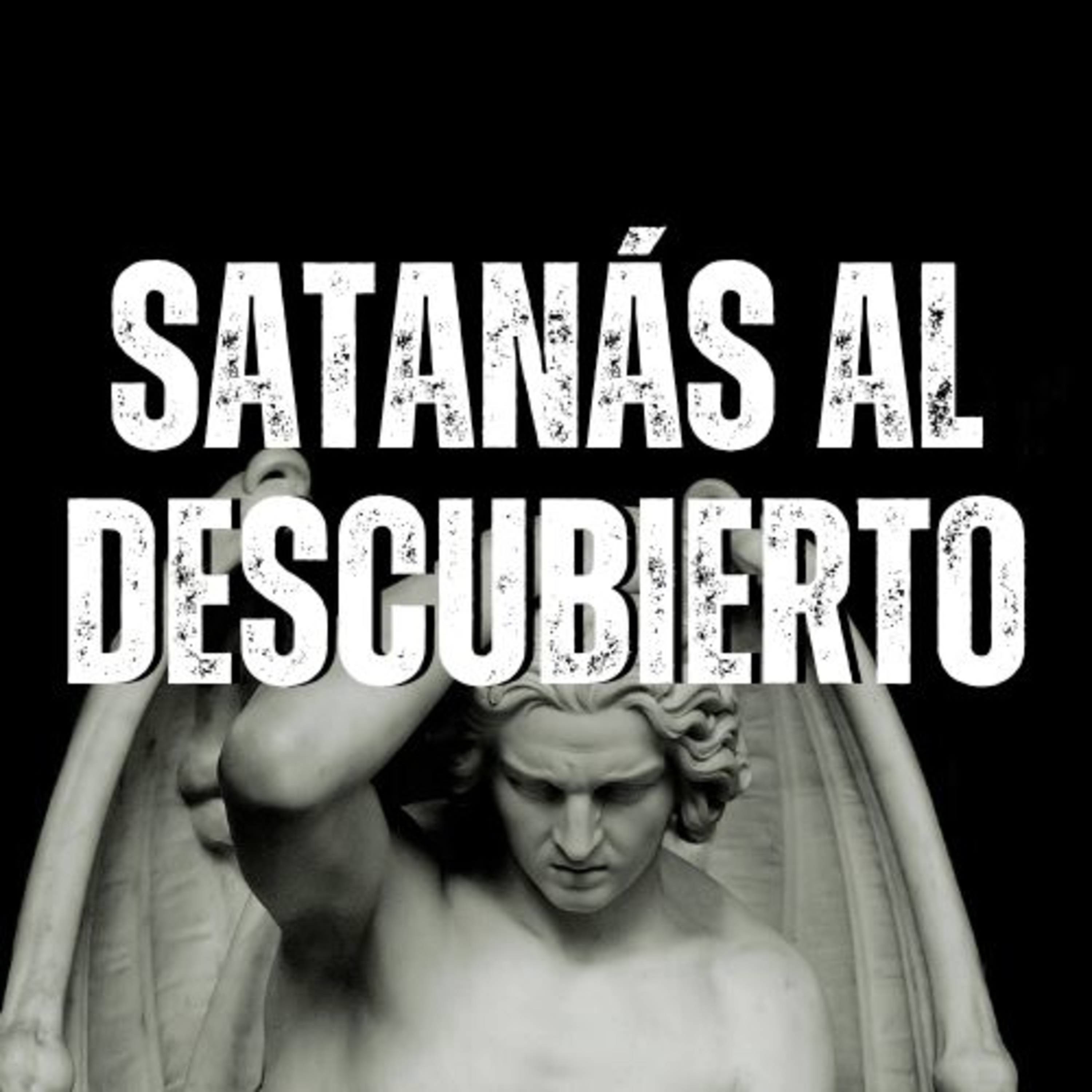 Satanás Al Descubierto podcast artwork