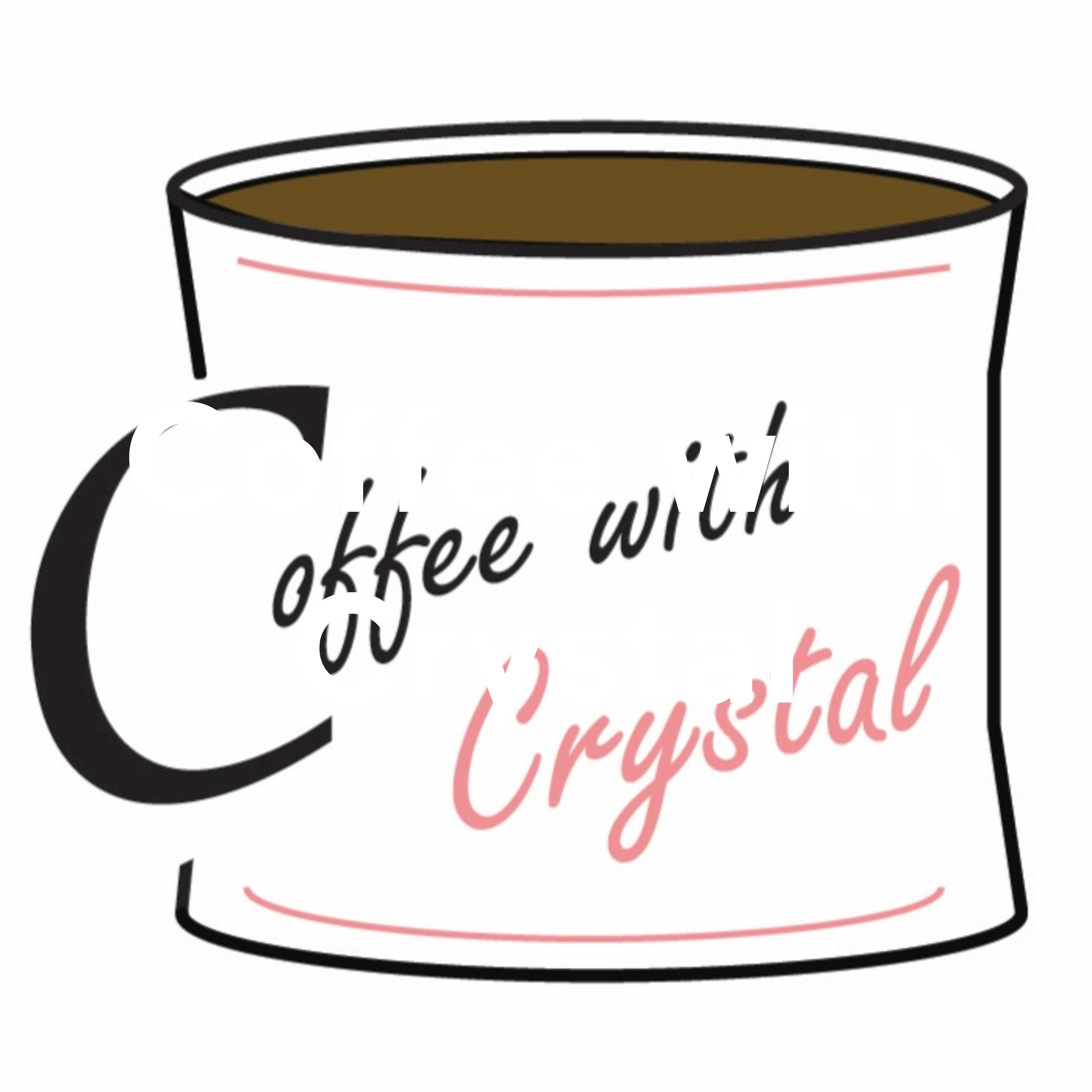 Coffee with Crystal