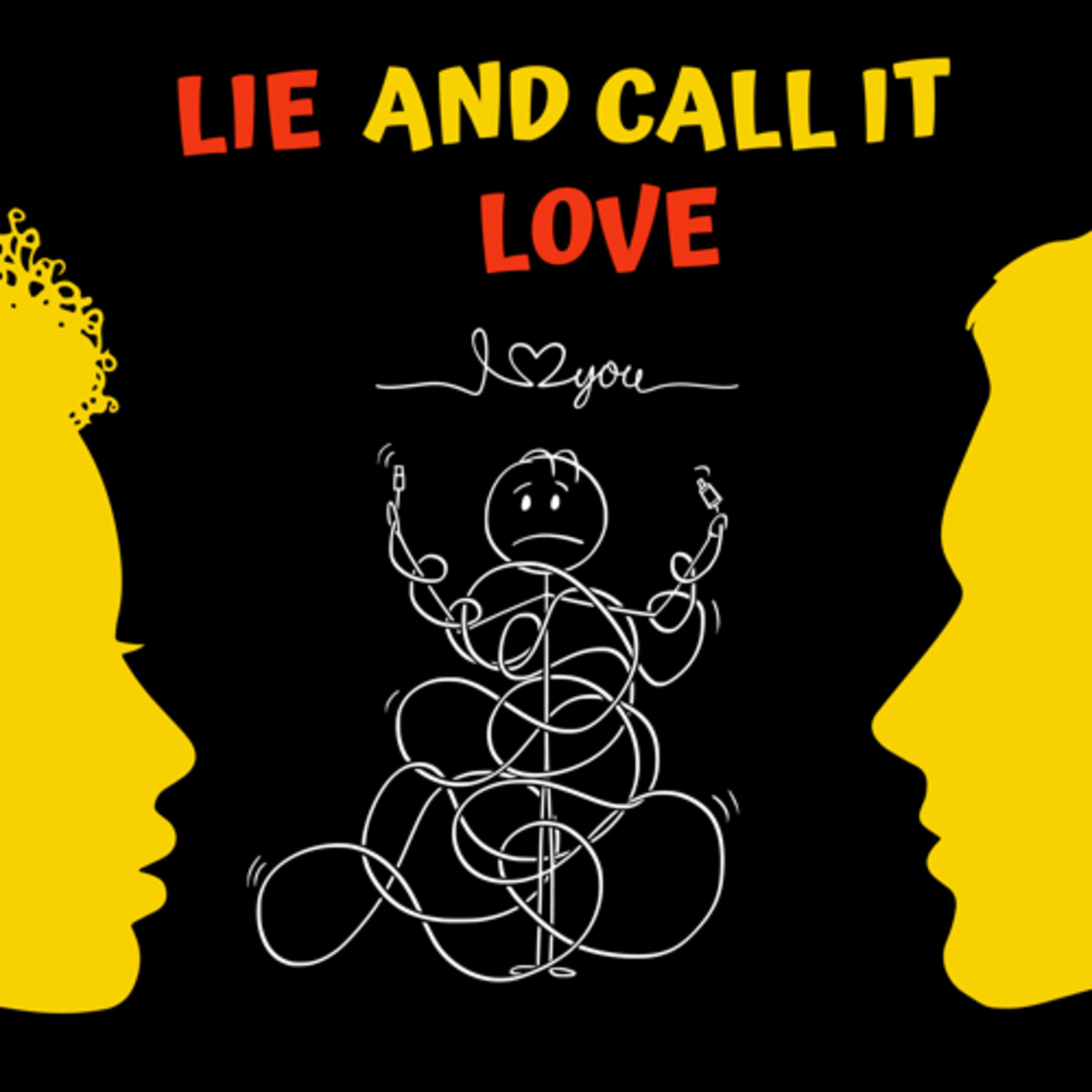Lie And Call It Love podcast artwork