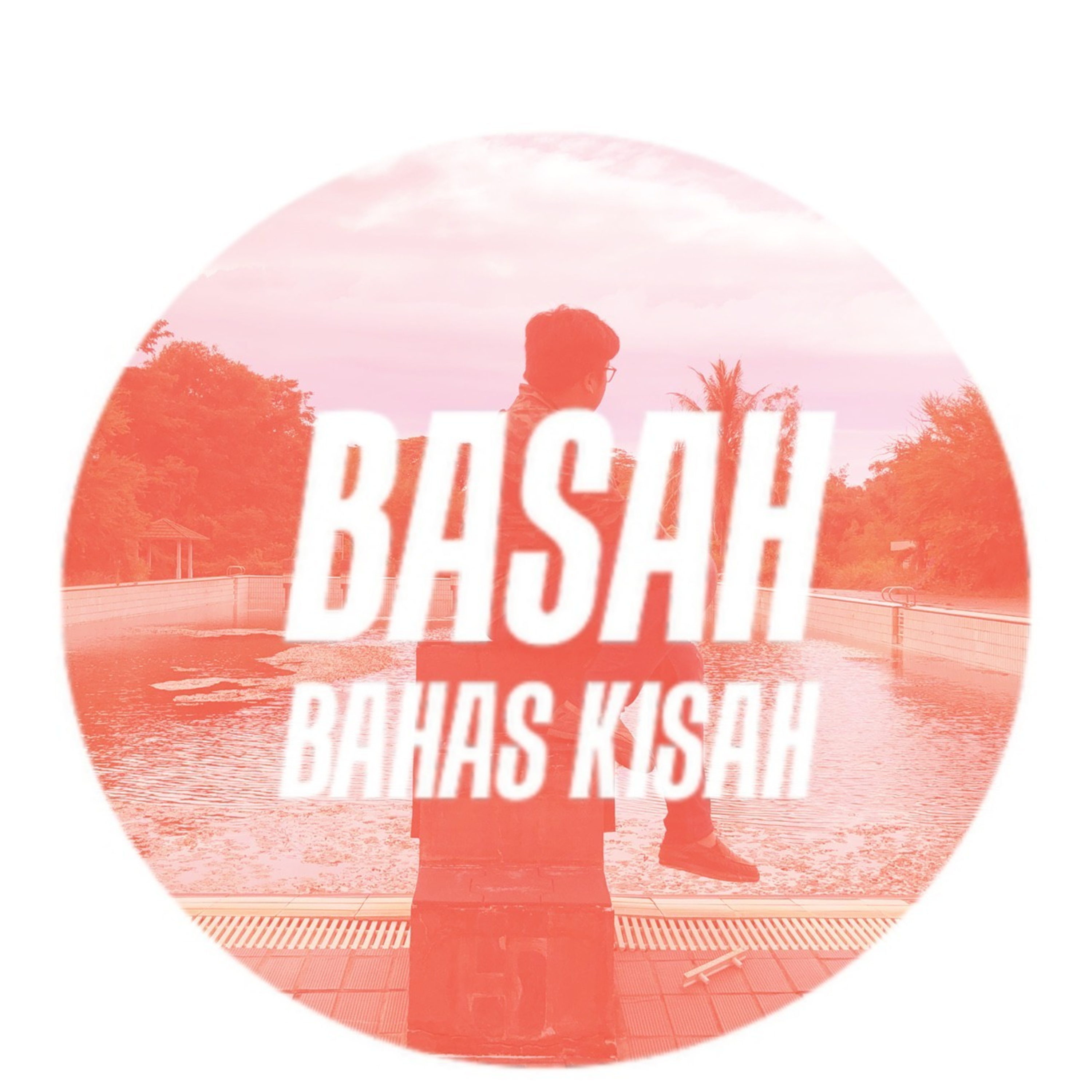 BASAH (Bahas Kisah)