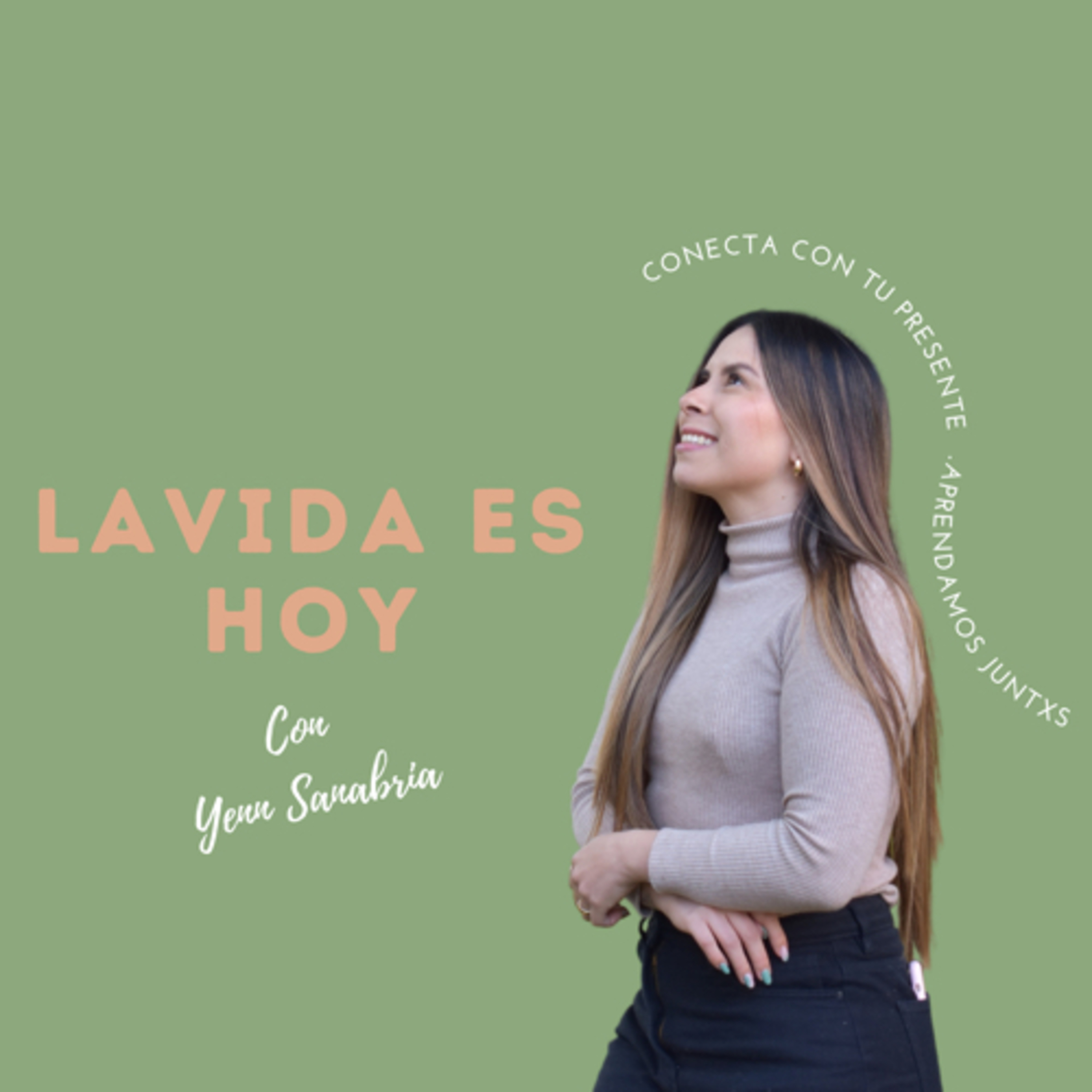 La vida es hoy Podcast con Yenn Sanabria podcast artwork