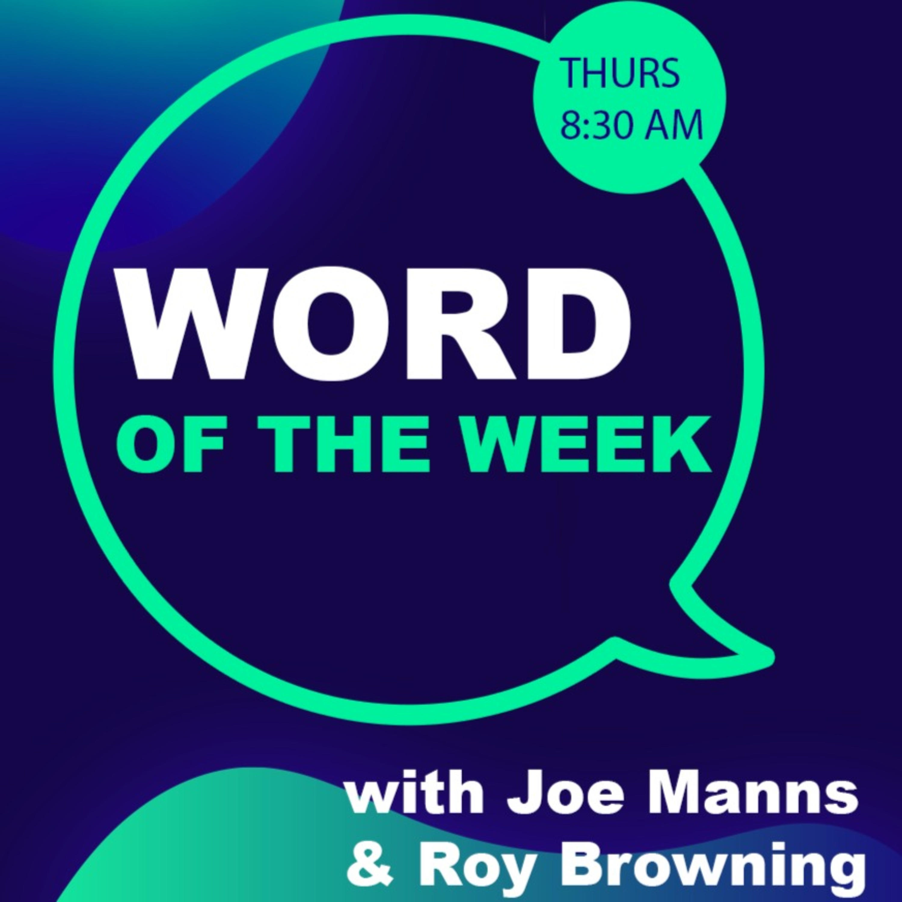 Joe Manns and Roy Browning Word of the Week