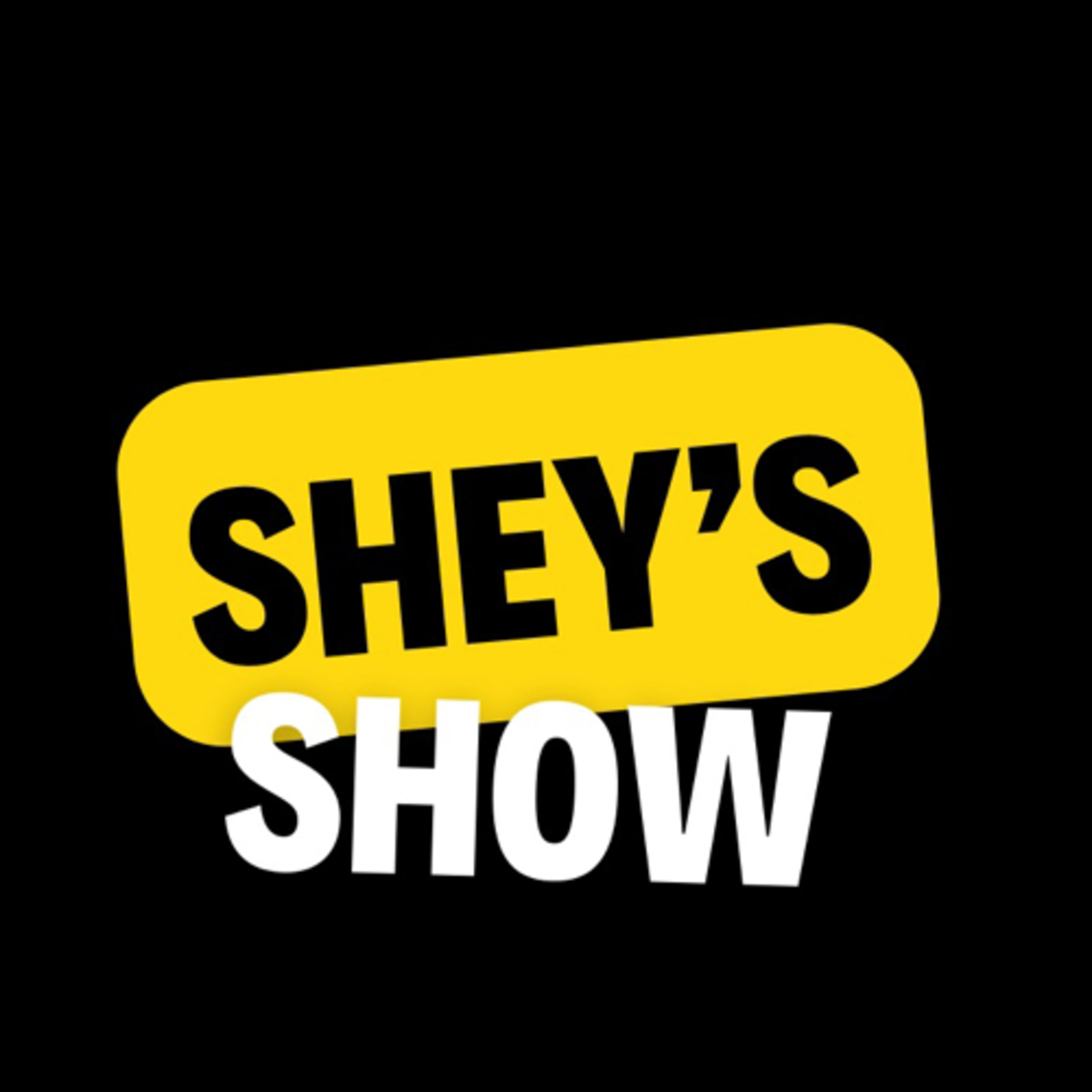 Shey’s Show
