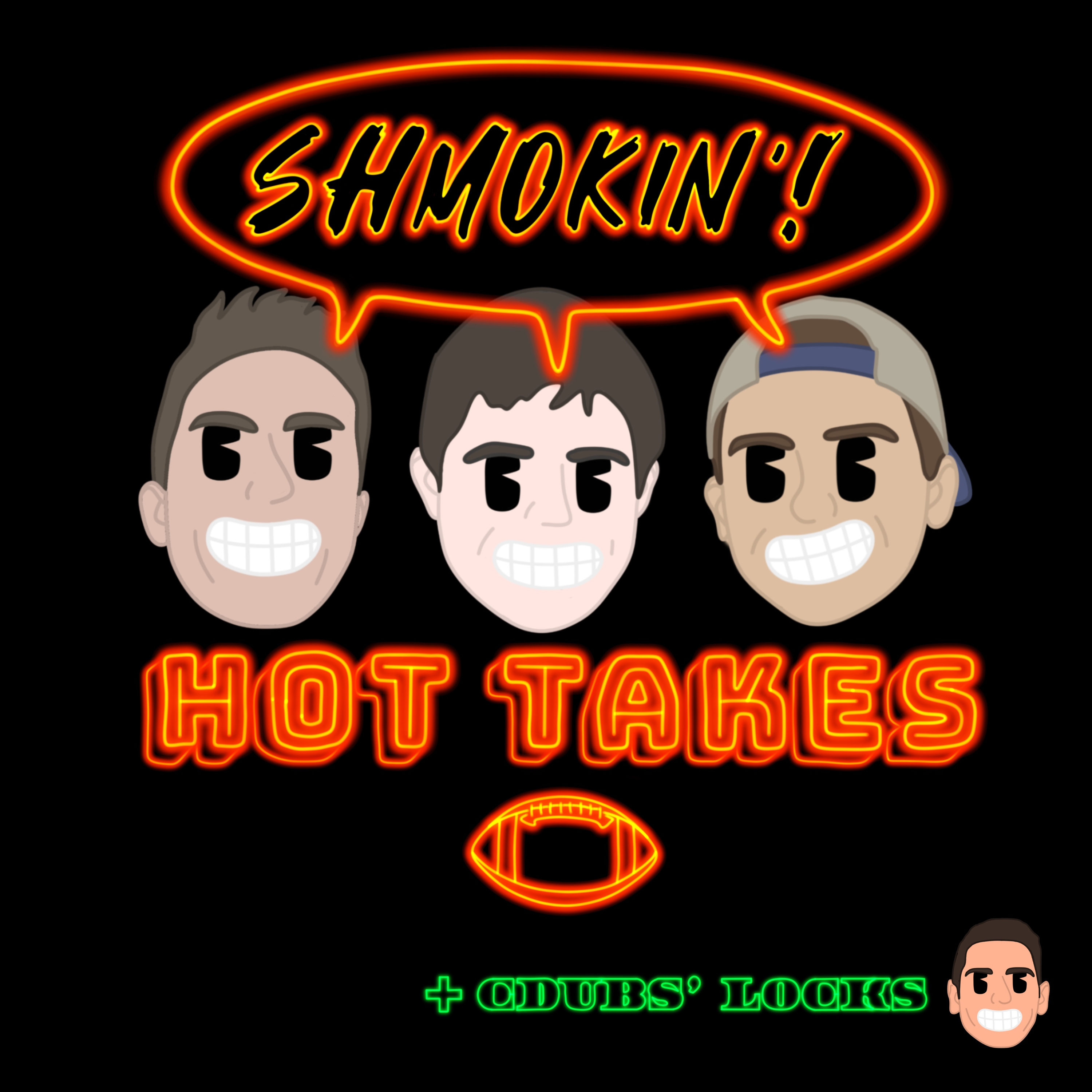 Shmokin\' Hot Takes - NFL Podcast