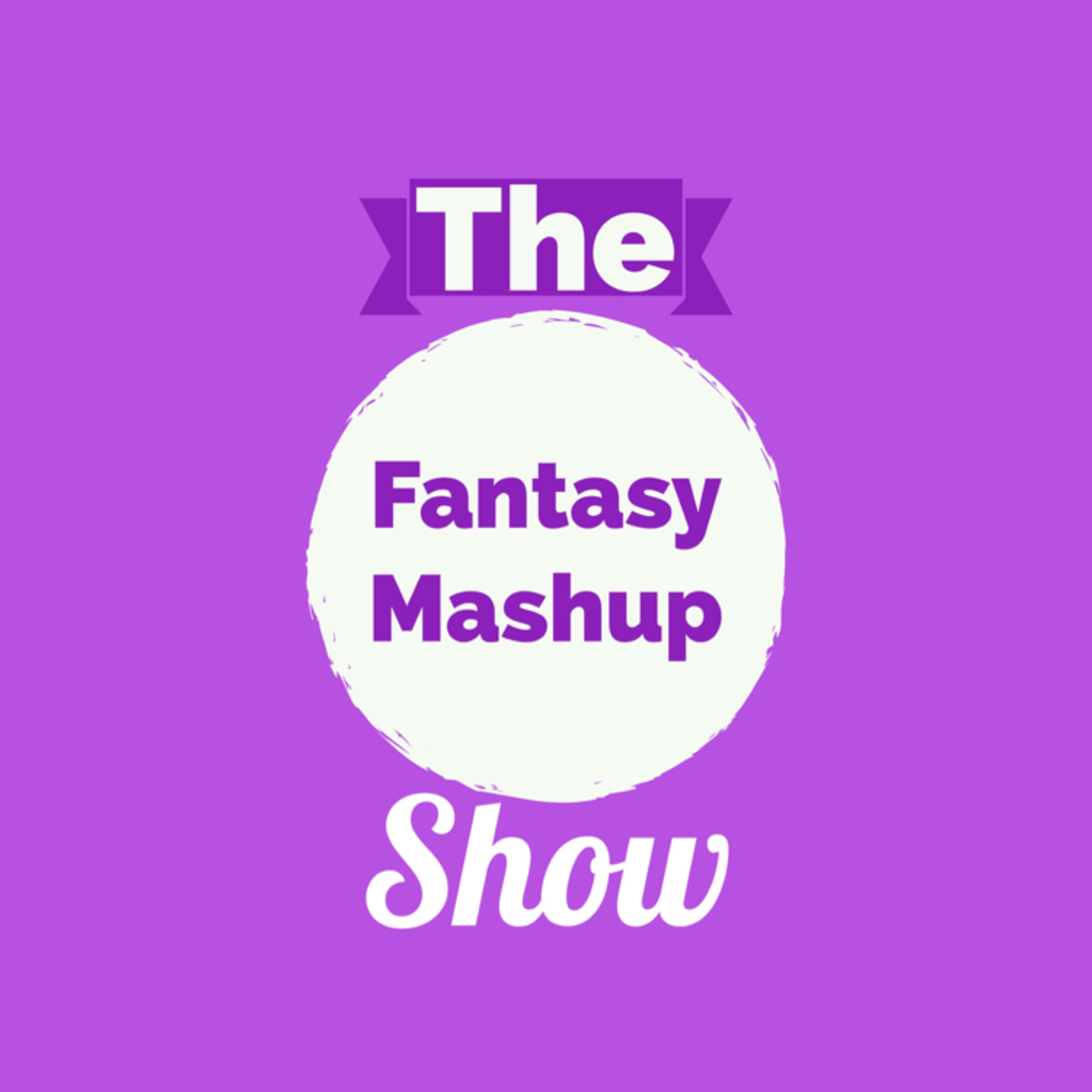 The Fantasy Mashup Show