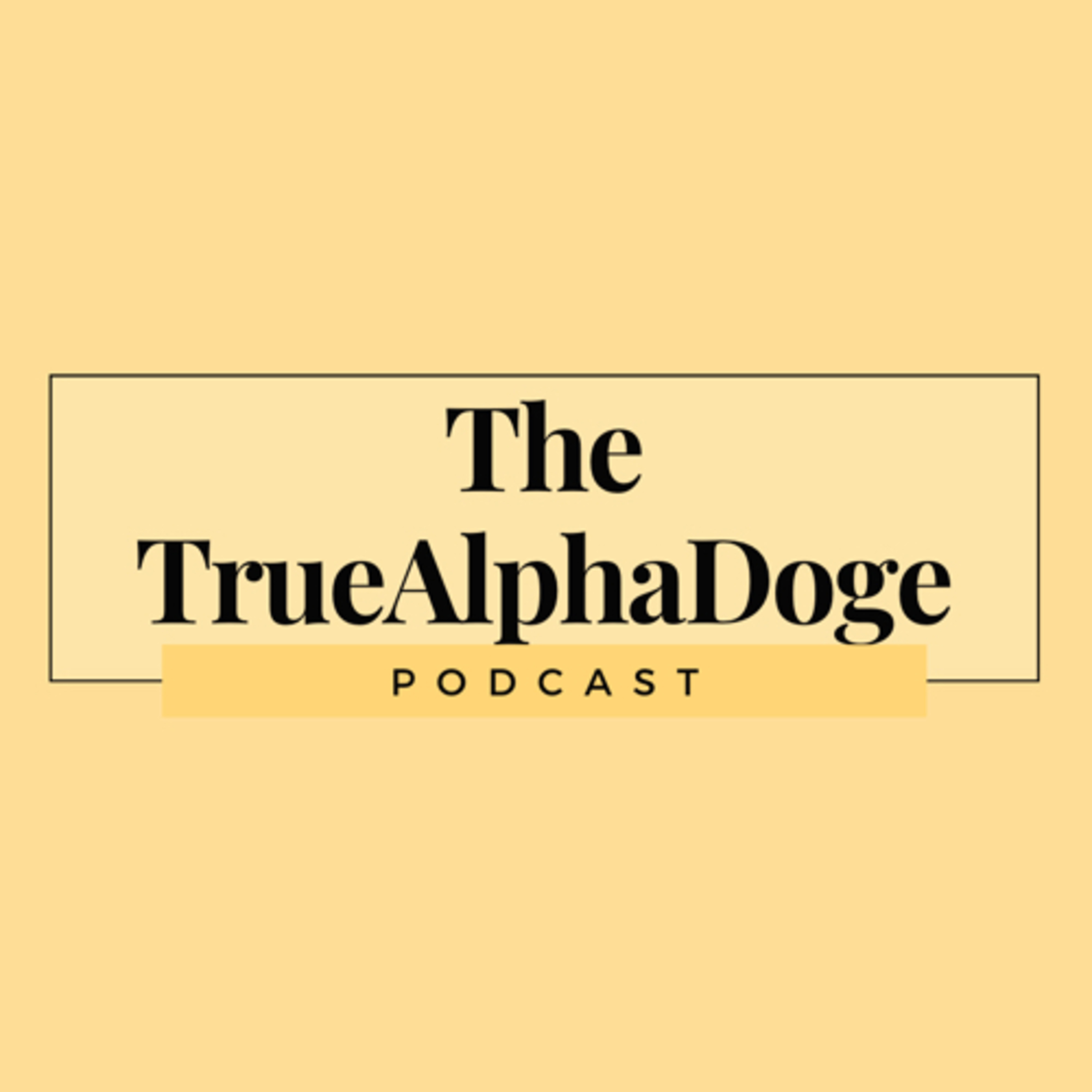 The TrueAlphaDoge Podcast podcast artwork