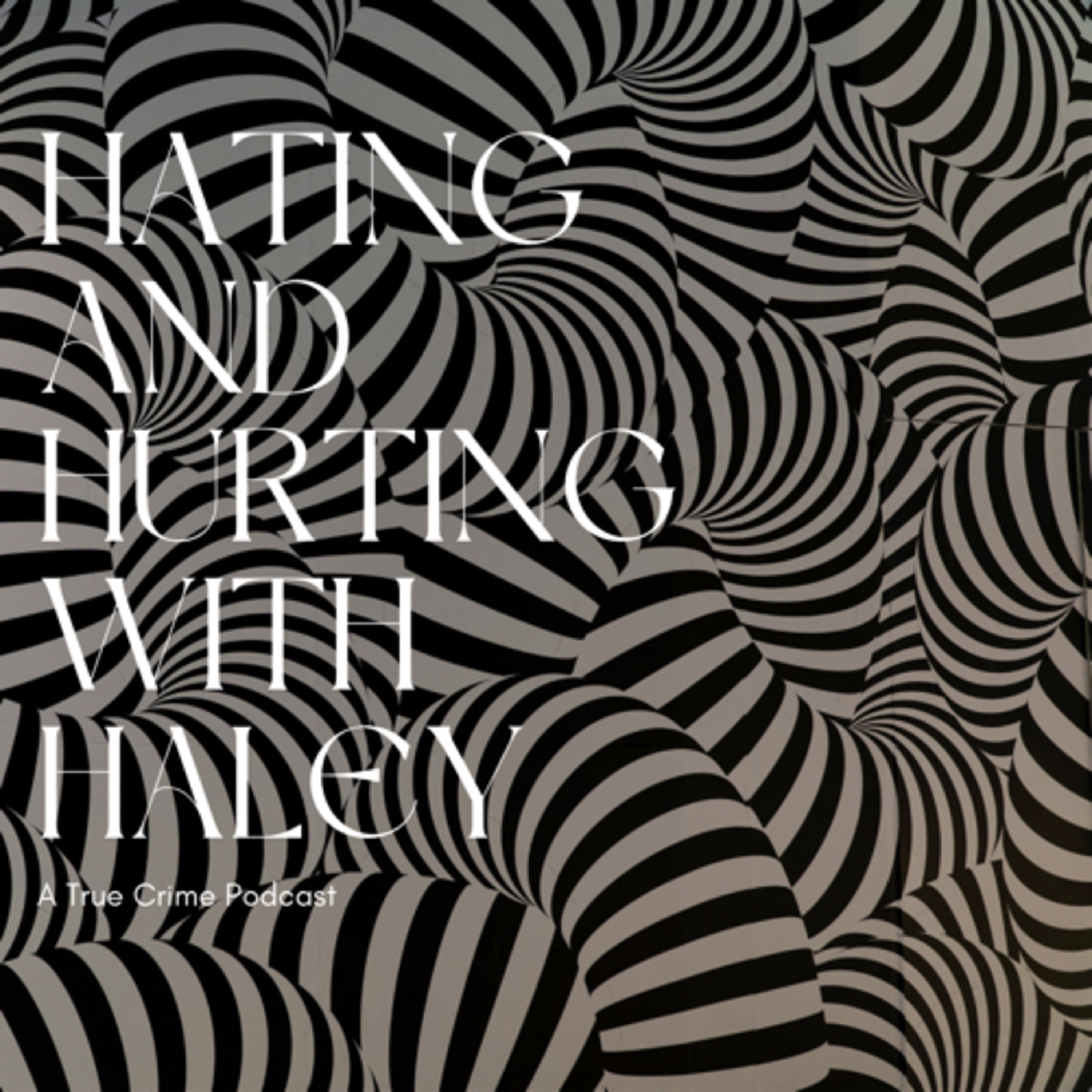 Hating and Hurting with Haley podcast artwork