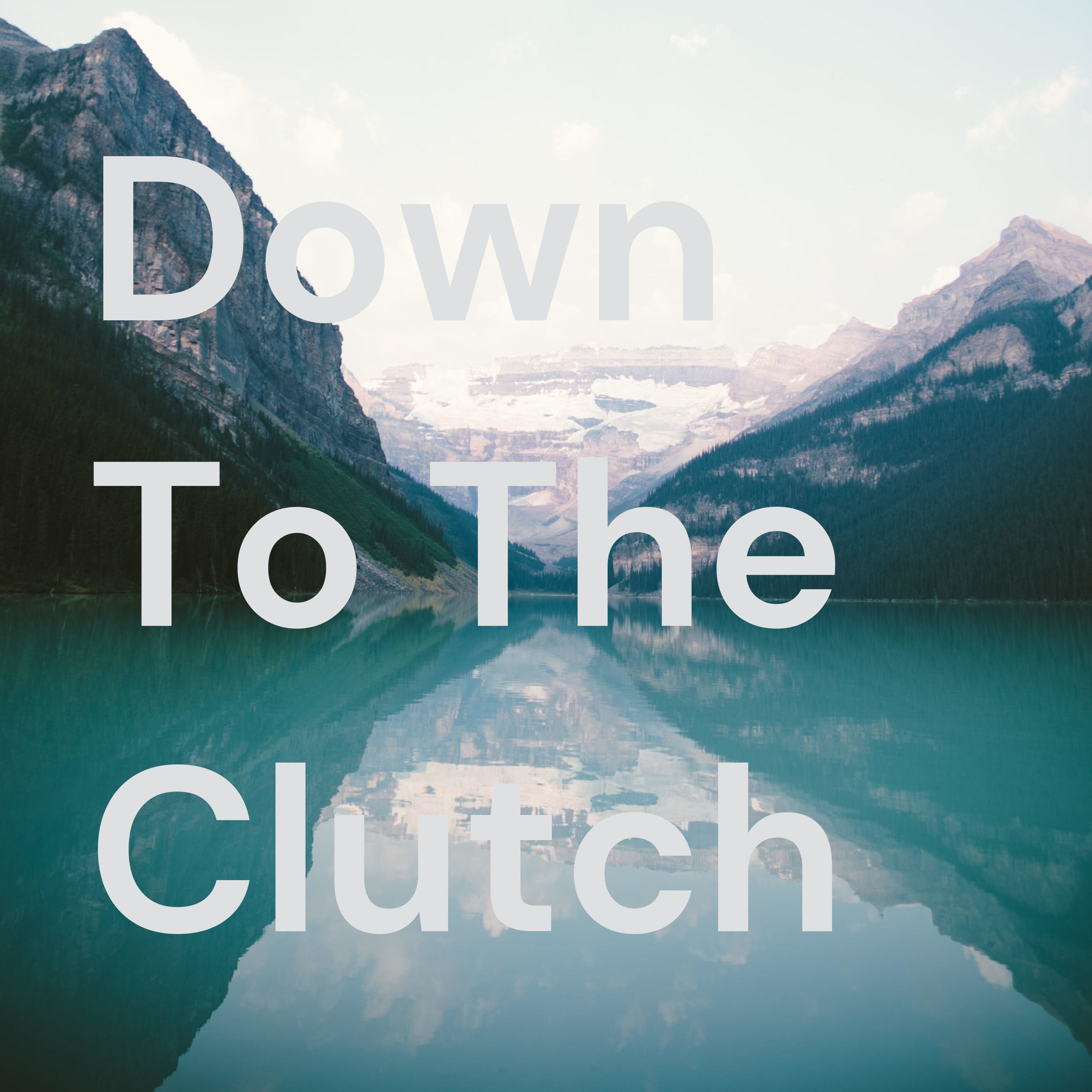 Down To The Clutch podcast artwork