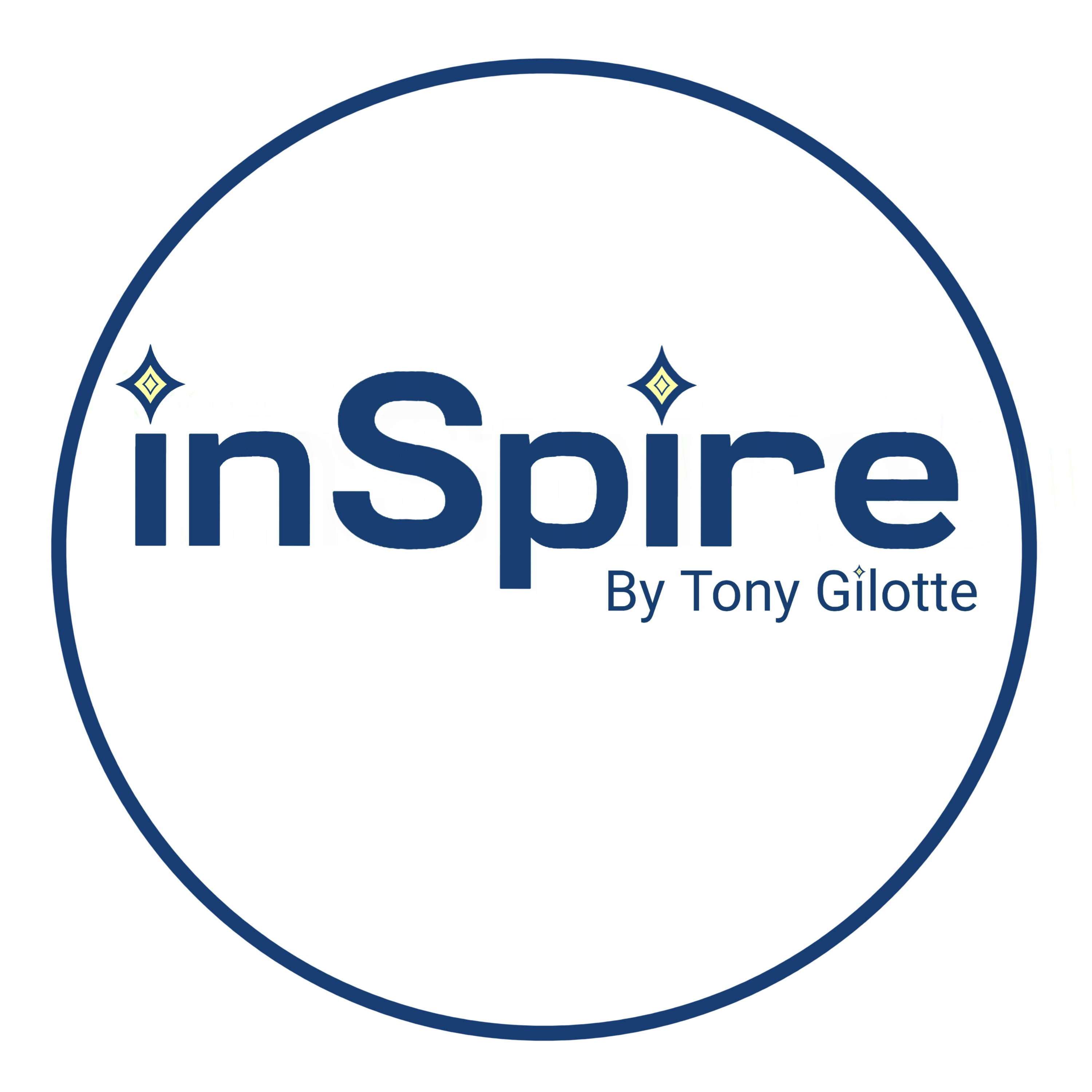 InSpire by Tony Gilotte