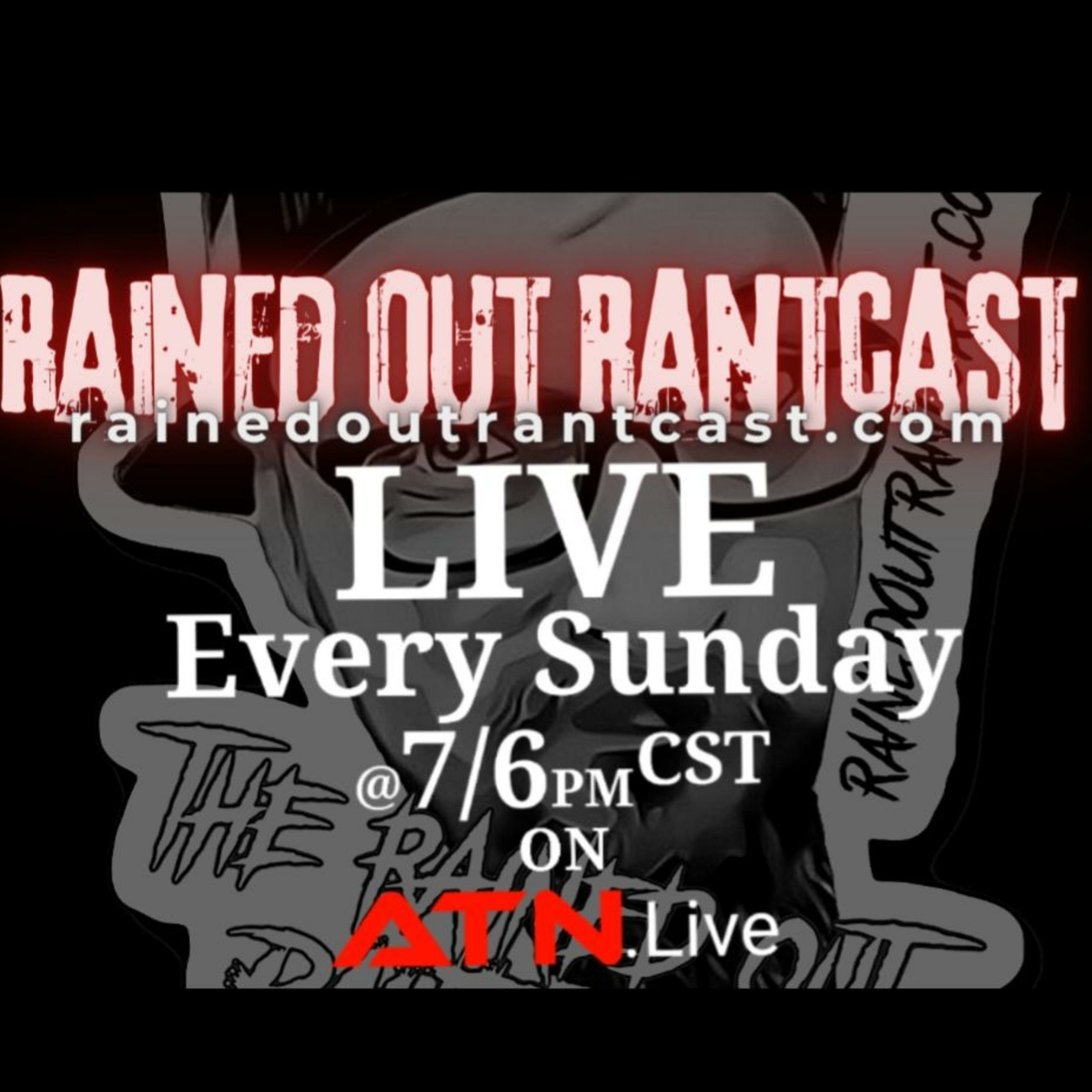 Rained Out RantCast